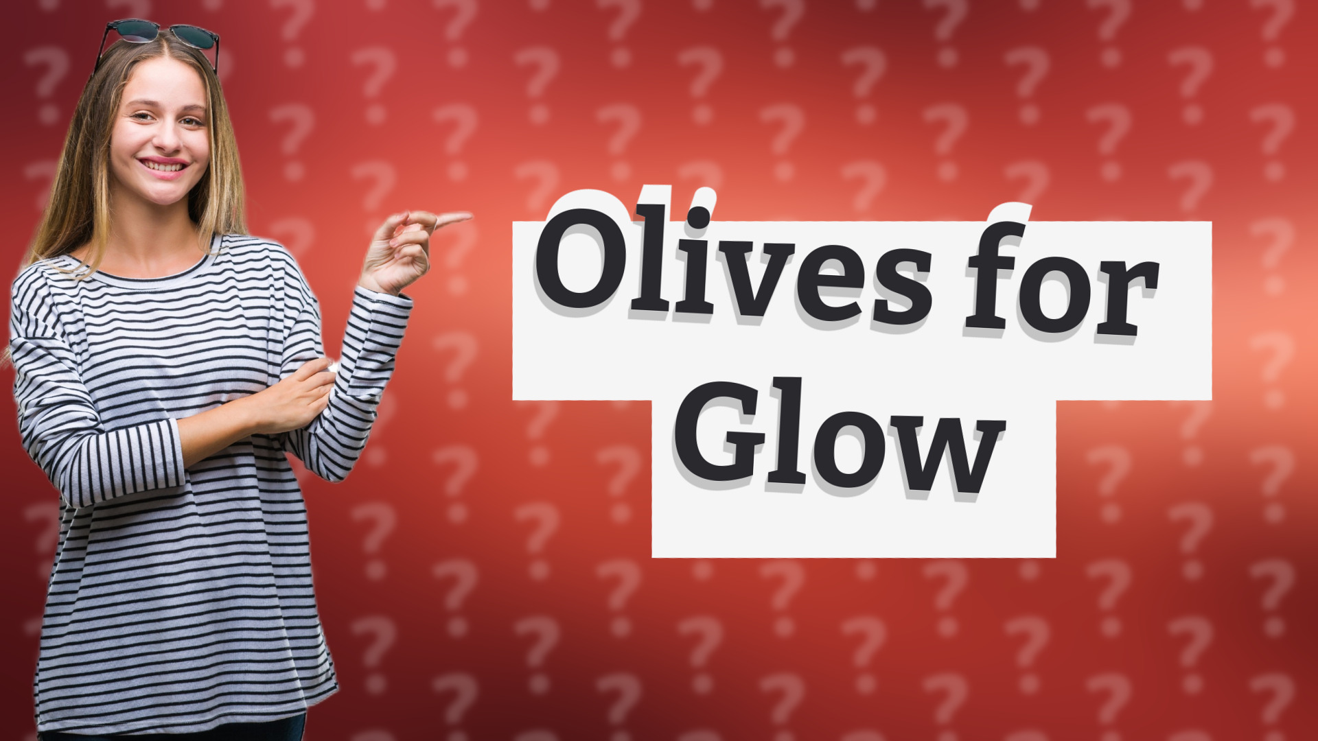 Olives for Glow