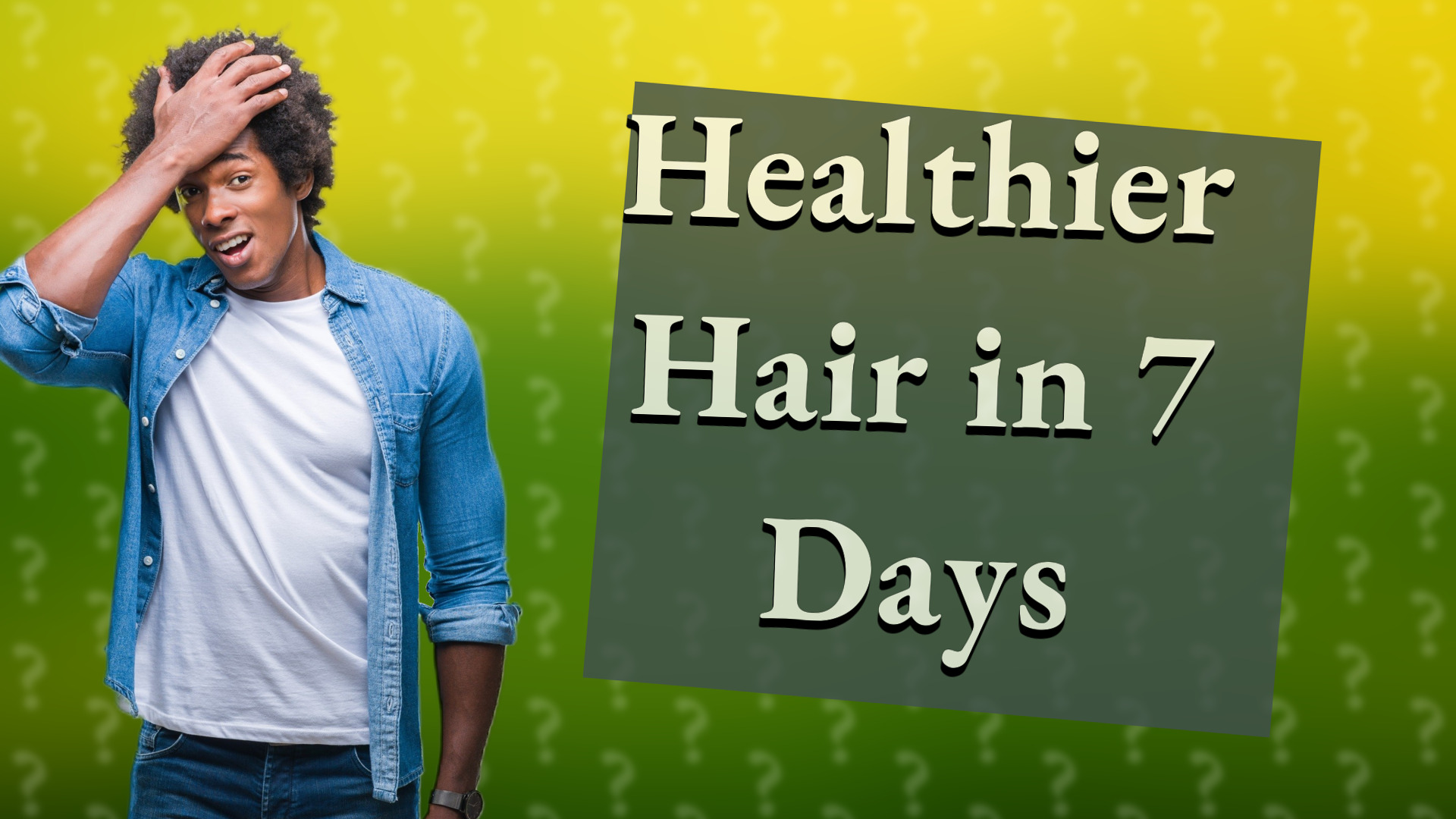 Healthier Hair in 7 Days