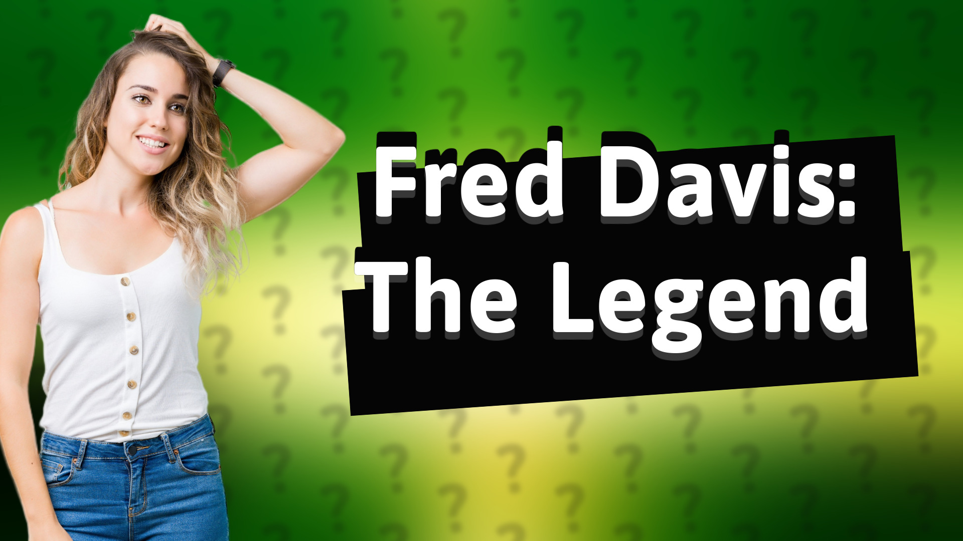 Fred Davis: The Legend