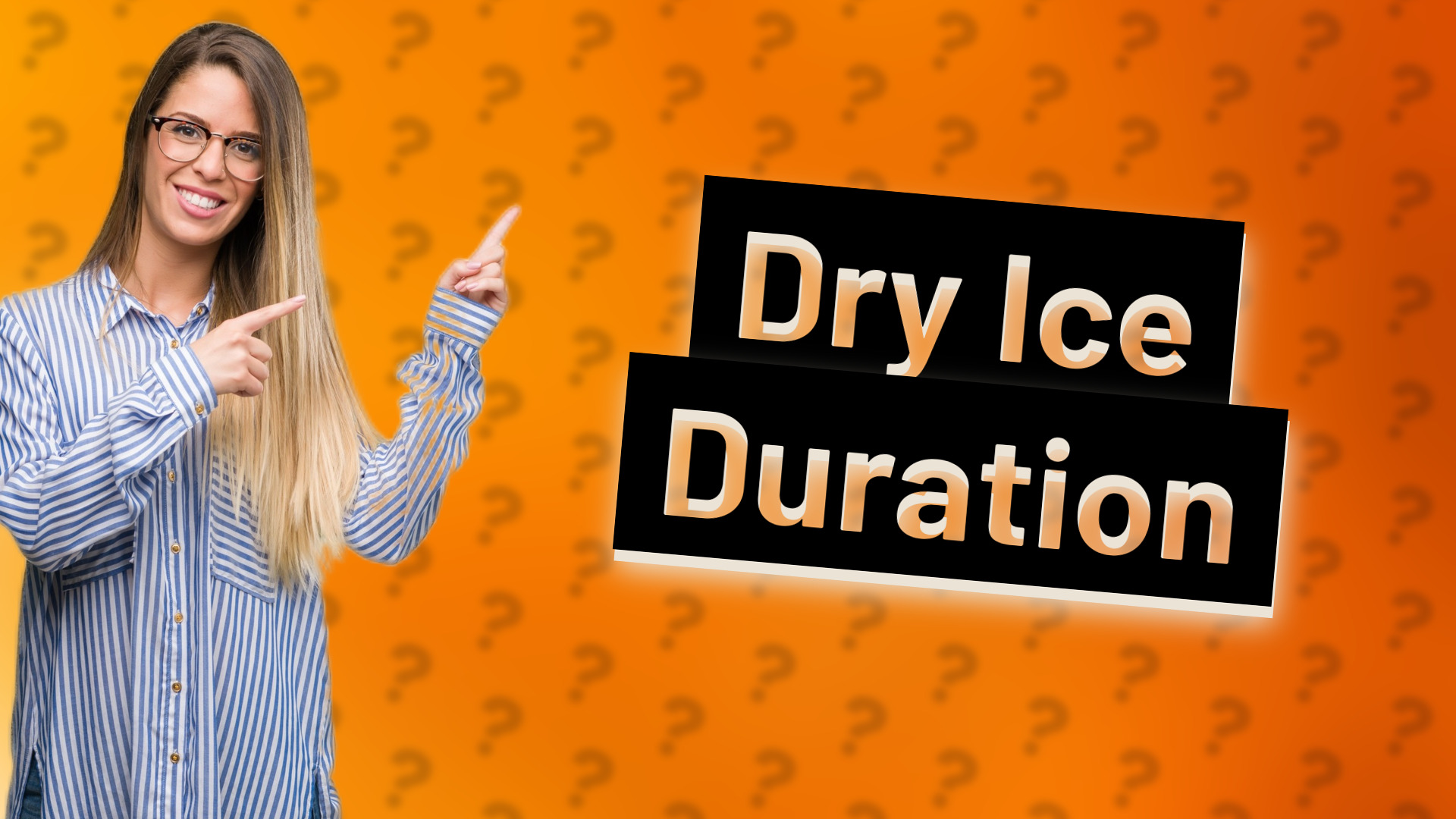 Dry Ice Duration