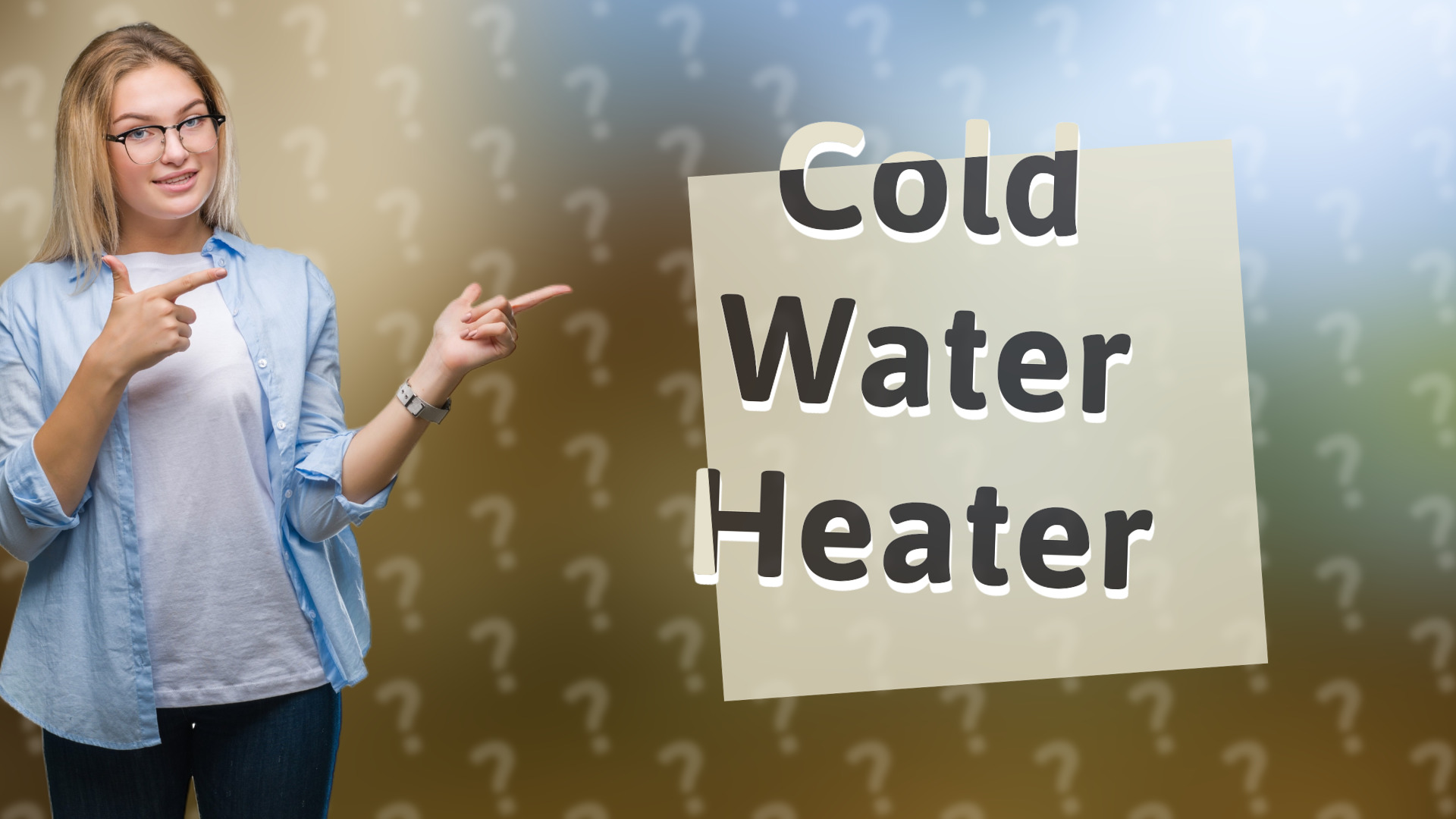 Cold Water Heater