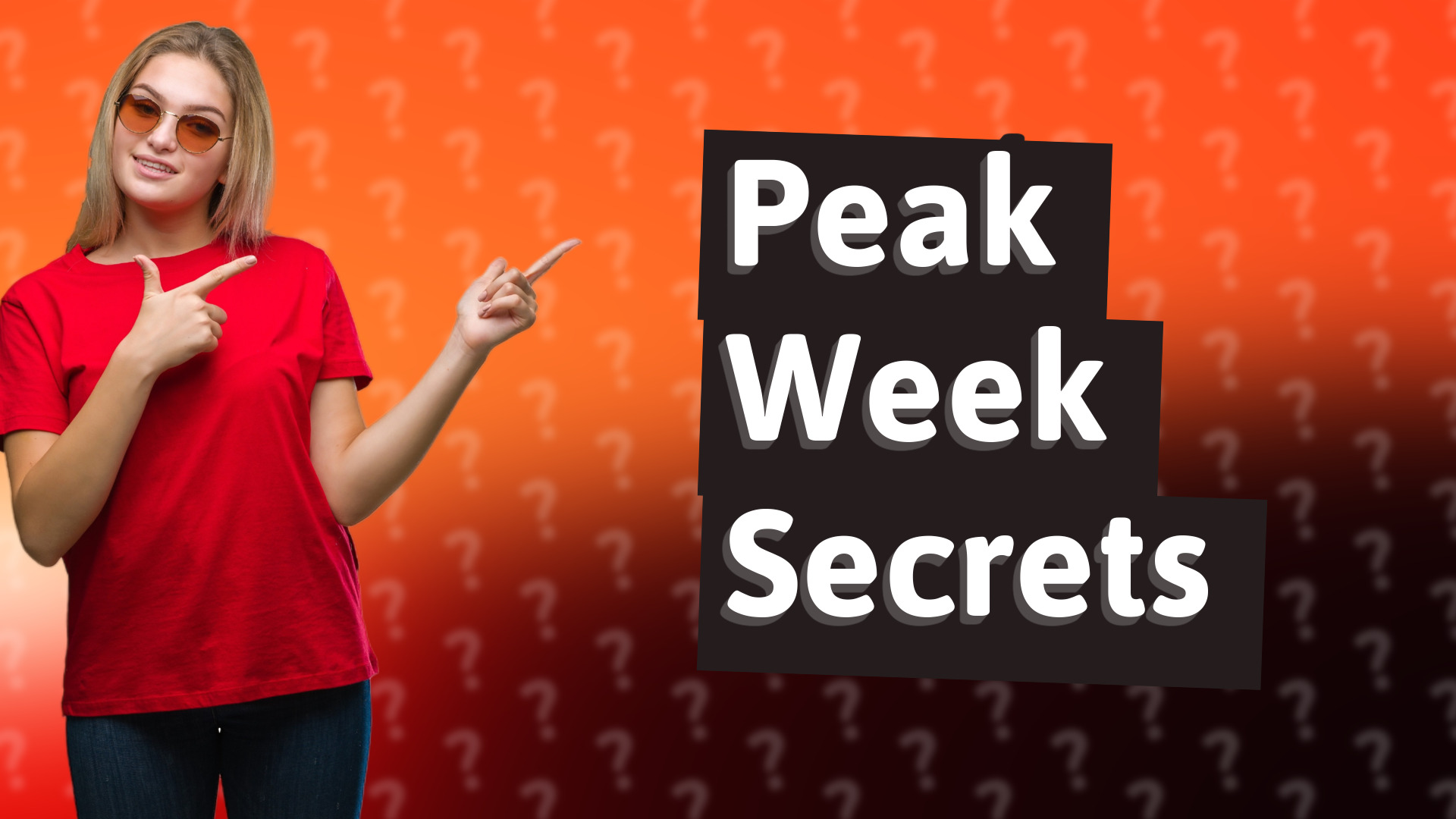 Peak Week Secrets