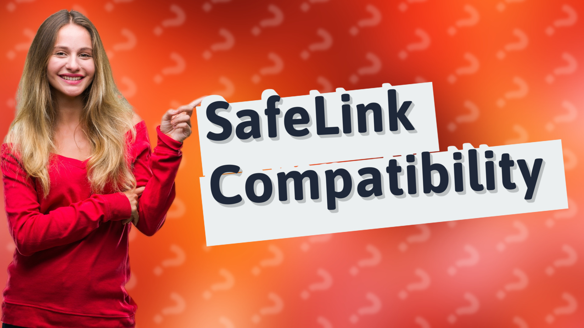 SafeLink Compatibility