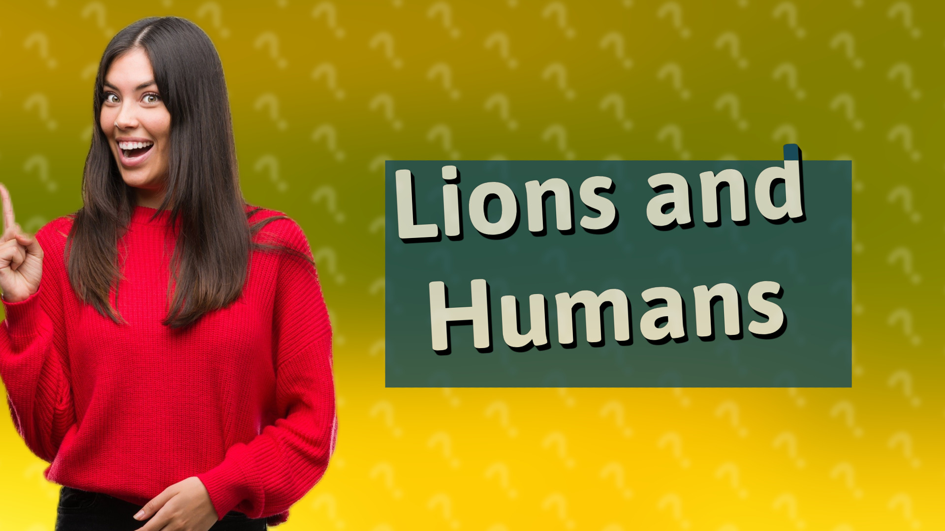 Lions and Humans