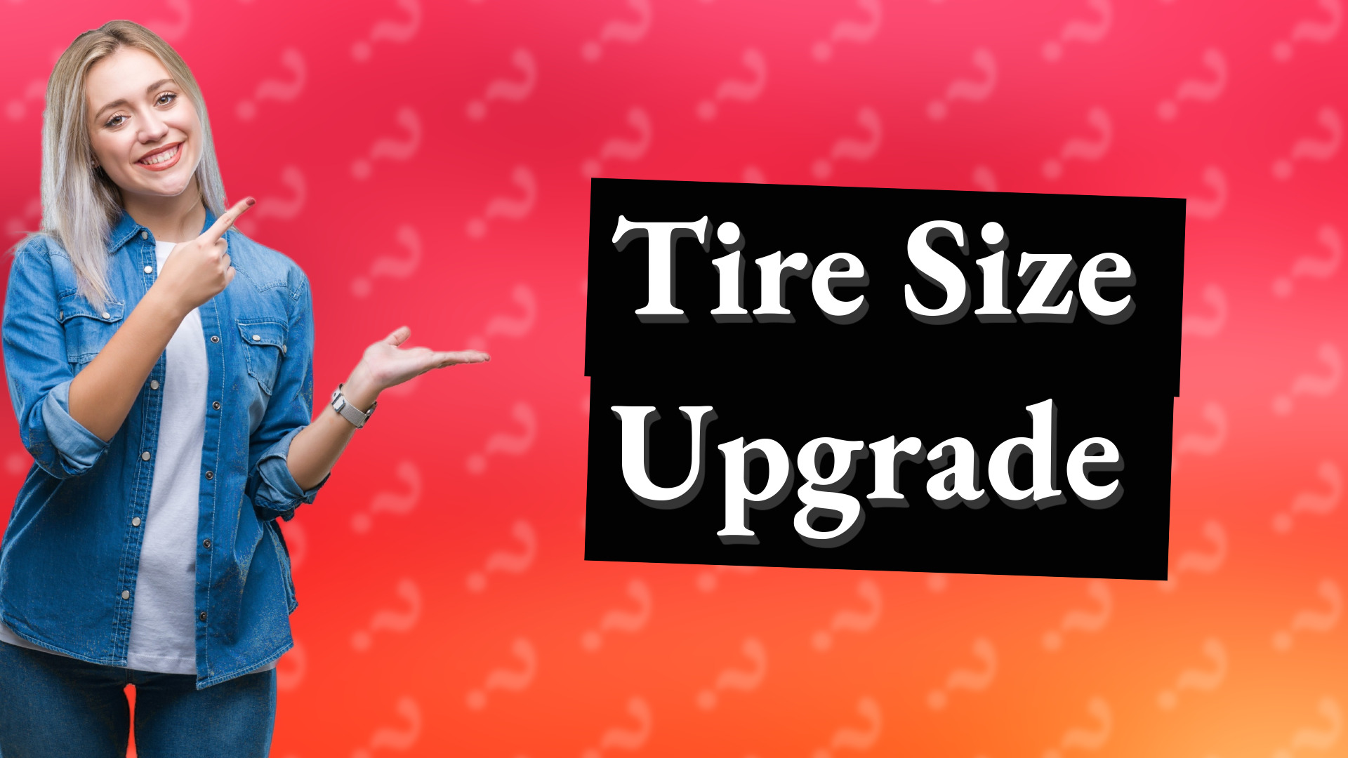 Tire Size Upgrade