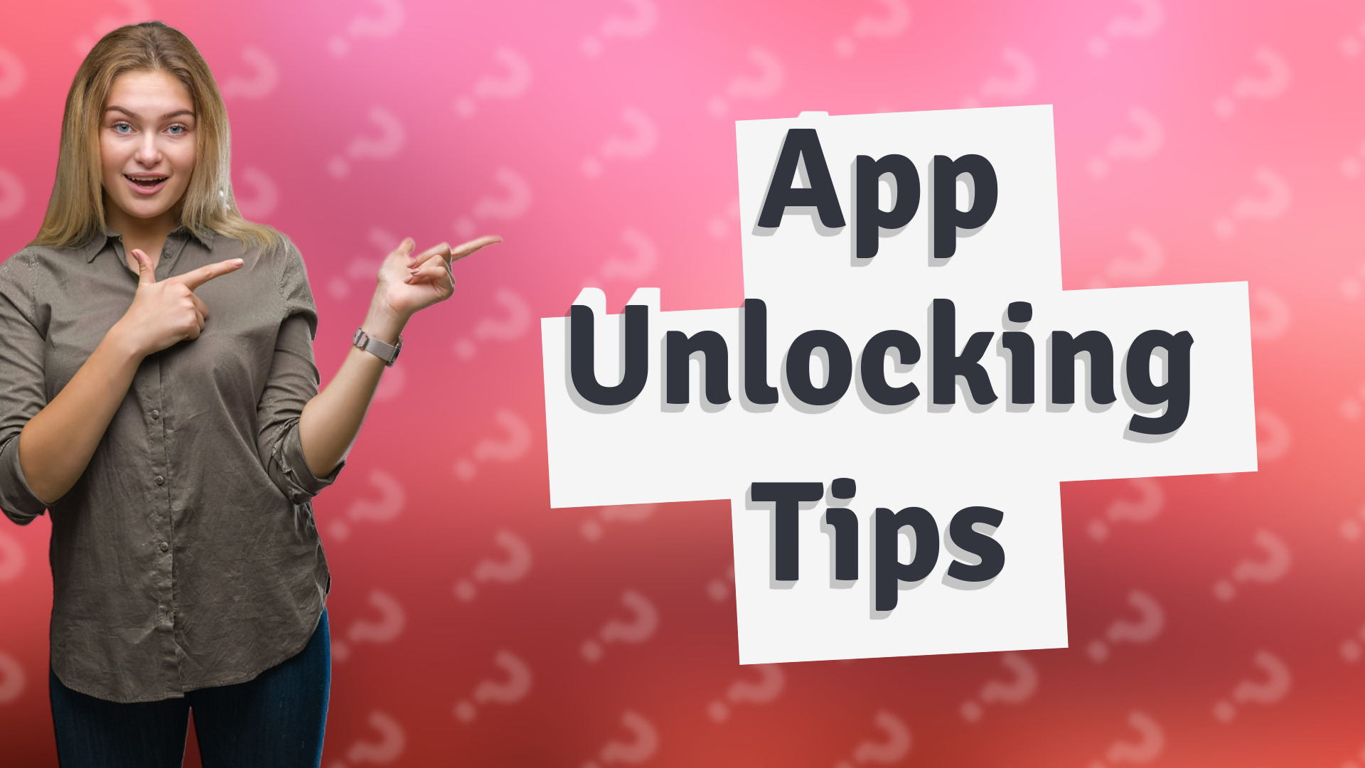 App Unlocking Tips