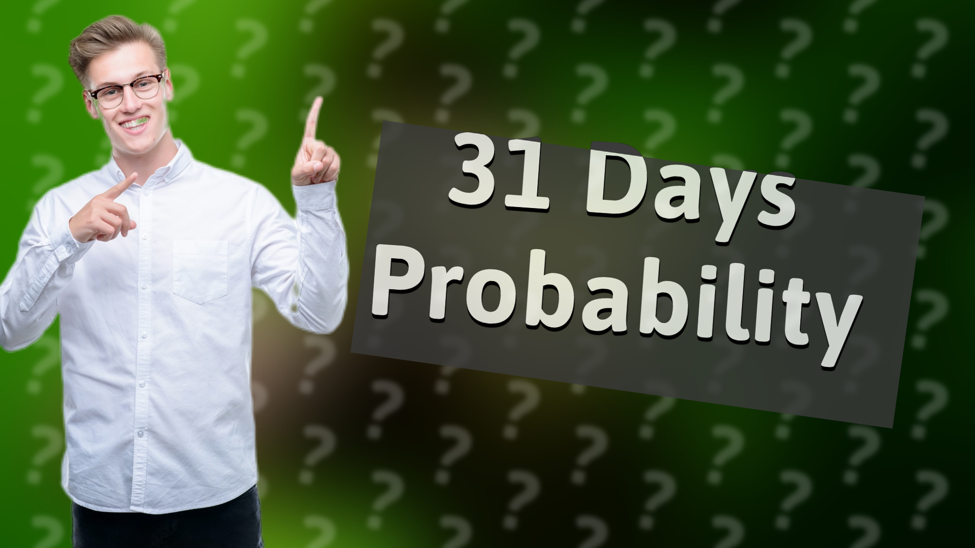 31 Days Probability