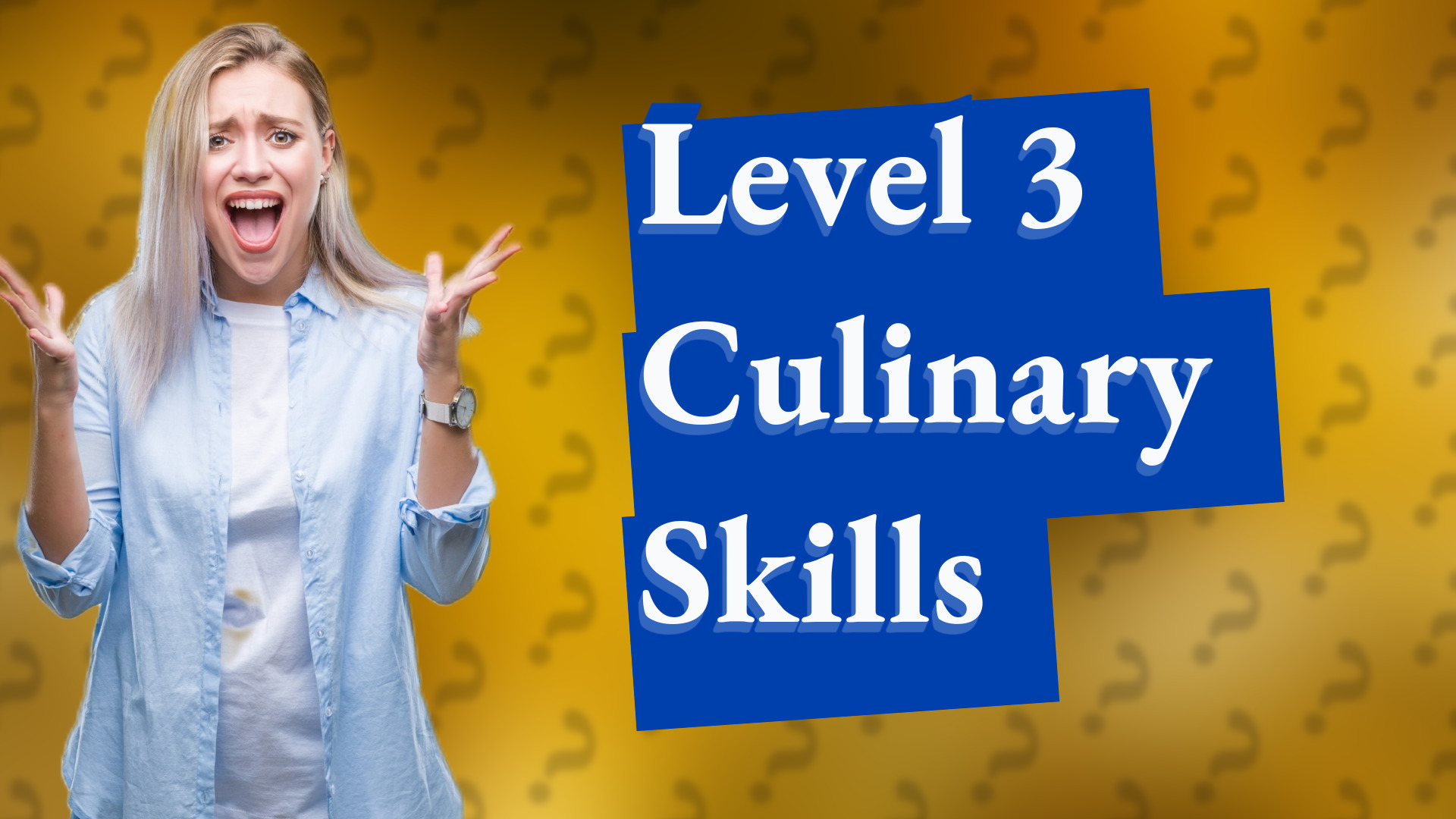 Level 3 Culinary Skills