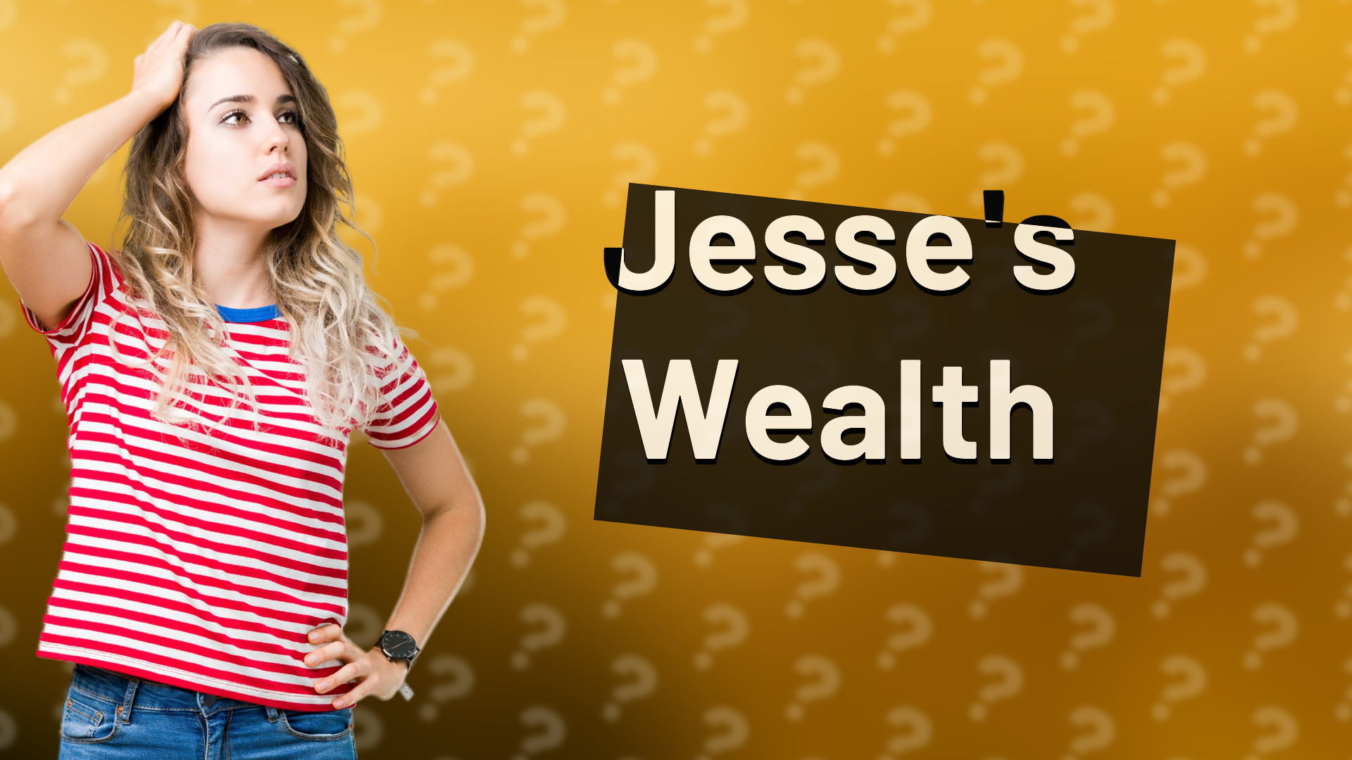 Jesse's Wealth