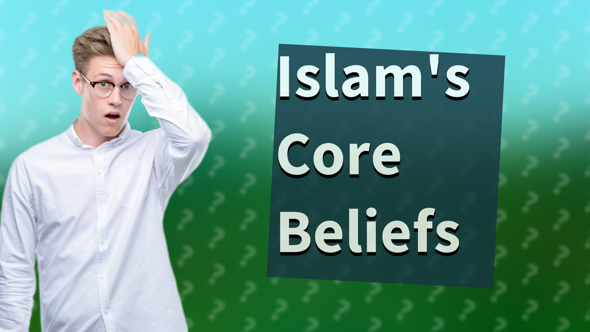 Islam's Core Beliefs