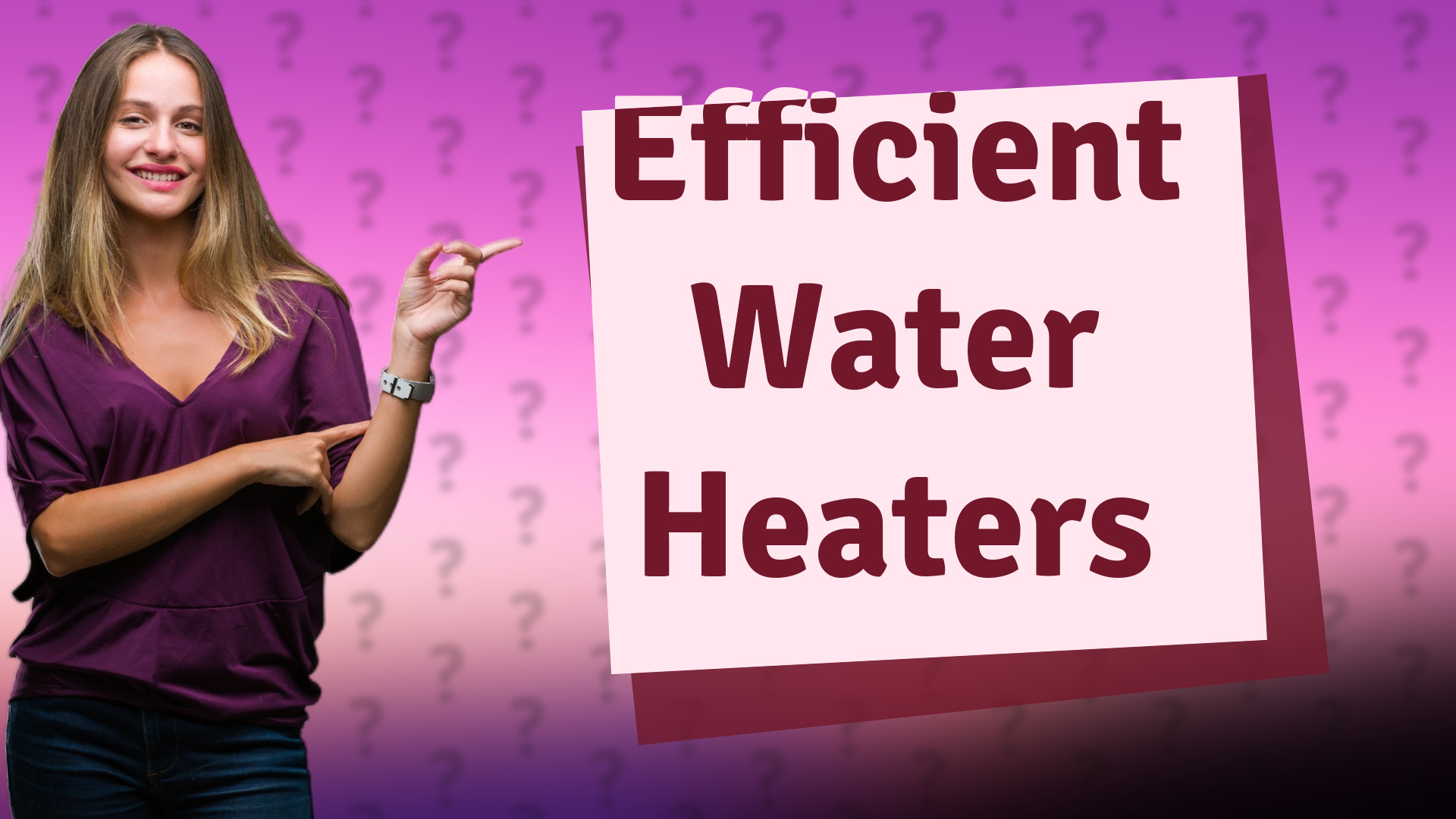 Efficient Water Heaters