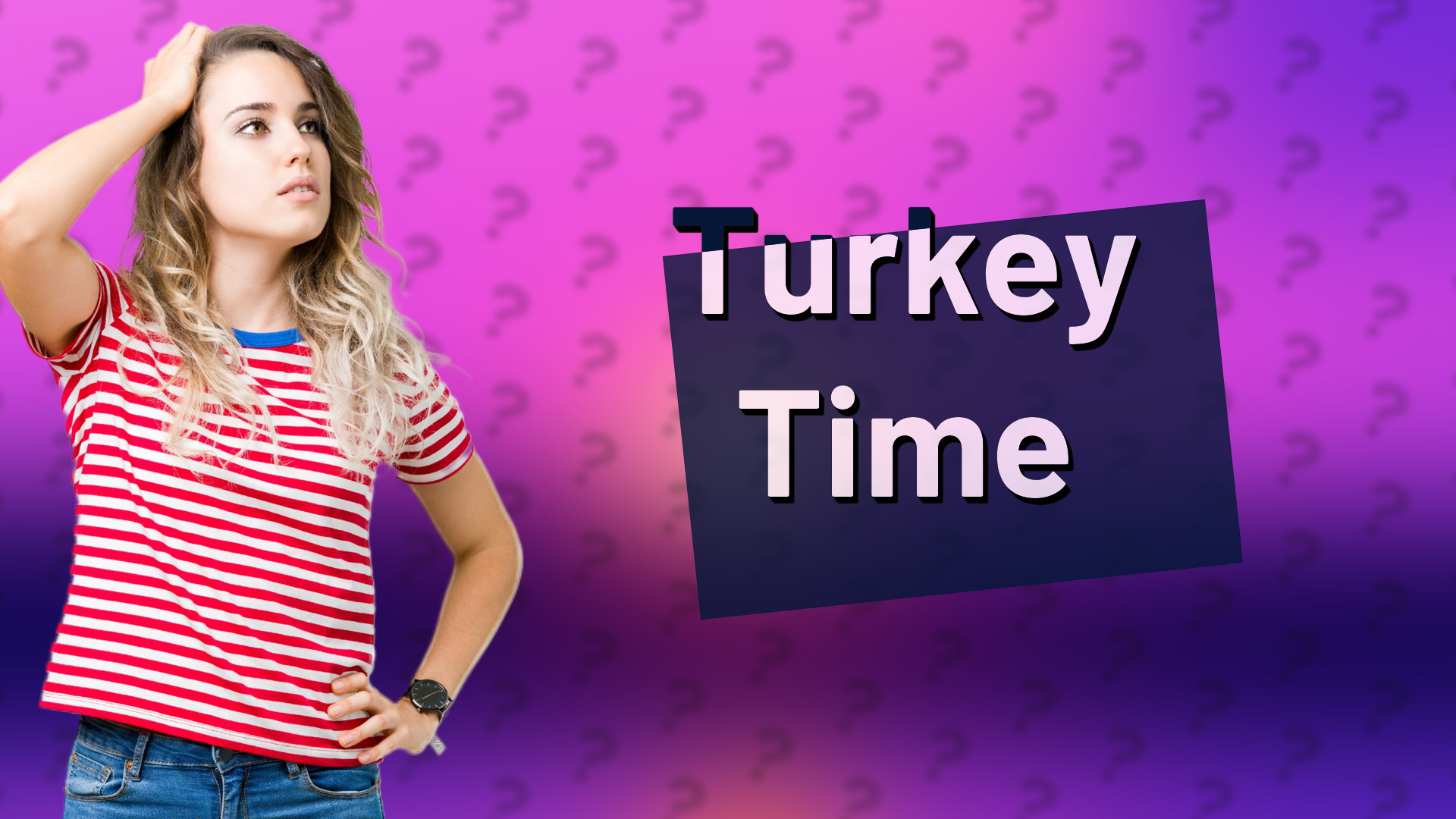 Turkey Time
