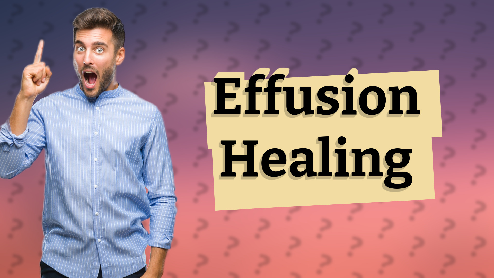 Effusion Healing