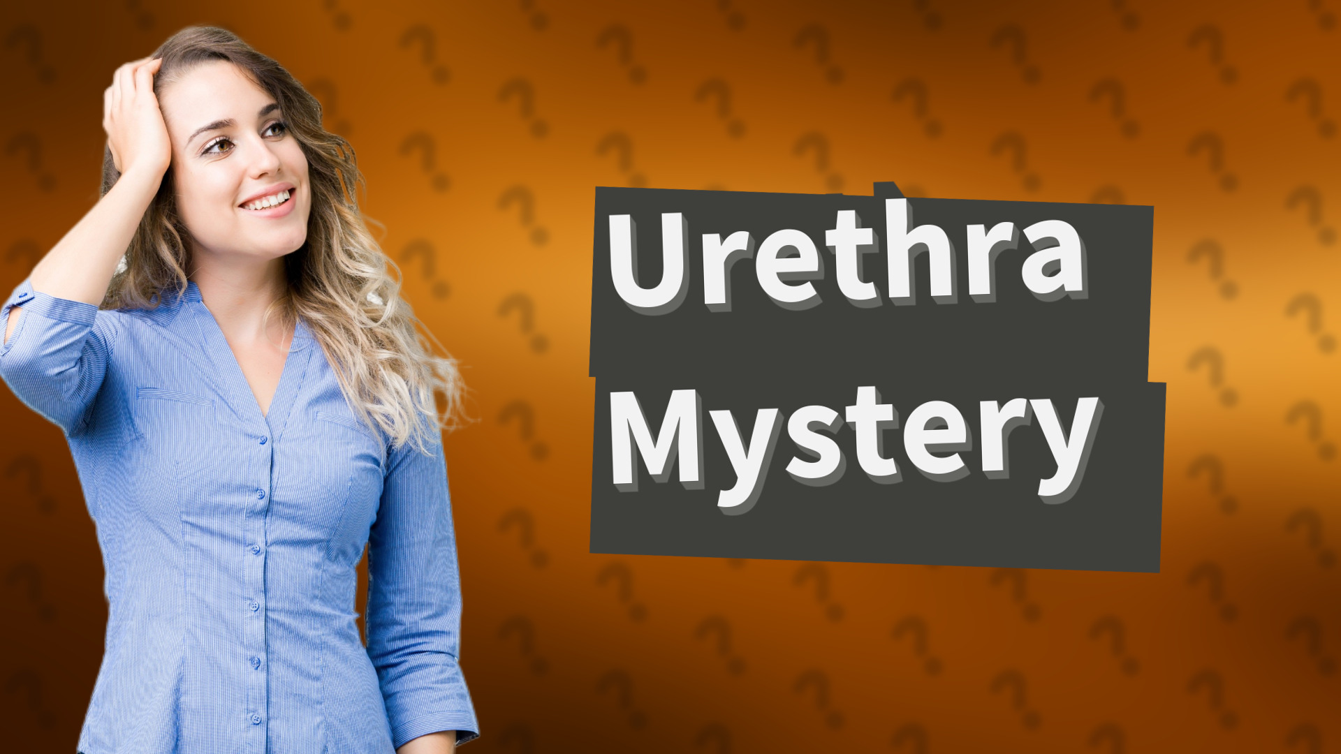 Urethra Mystery