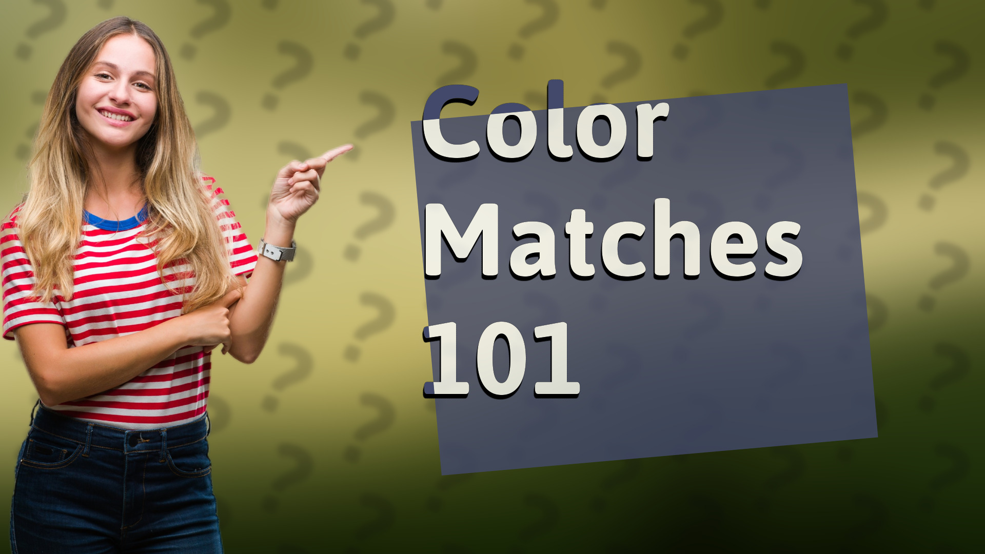 Color Matches 101