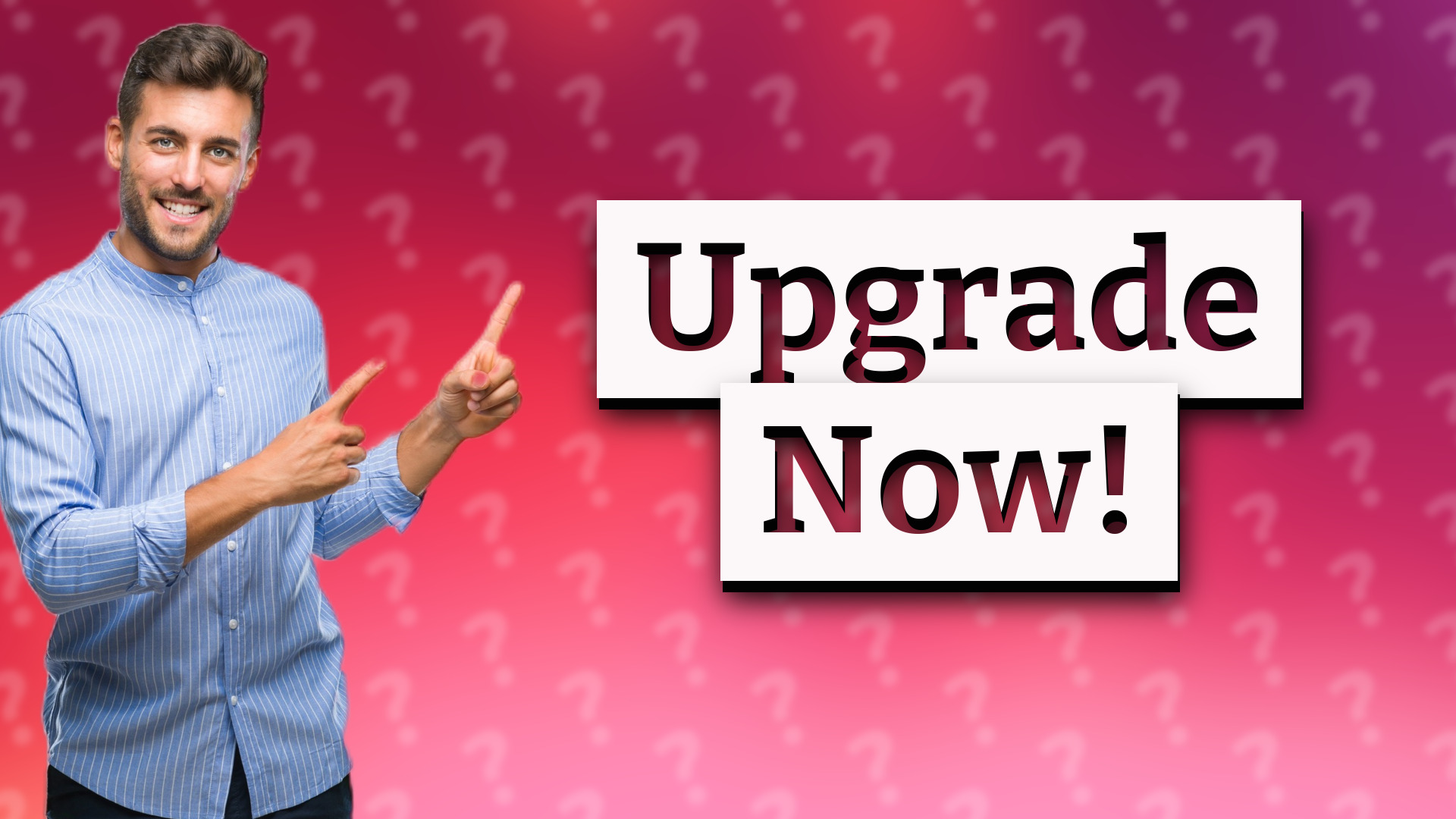 Upgrade Now!