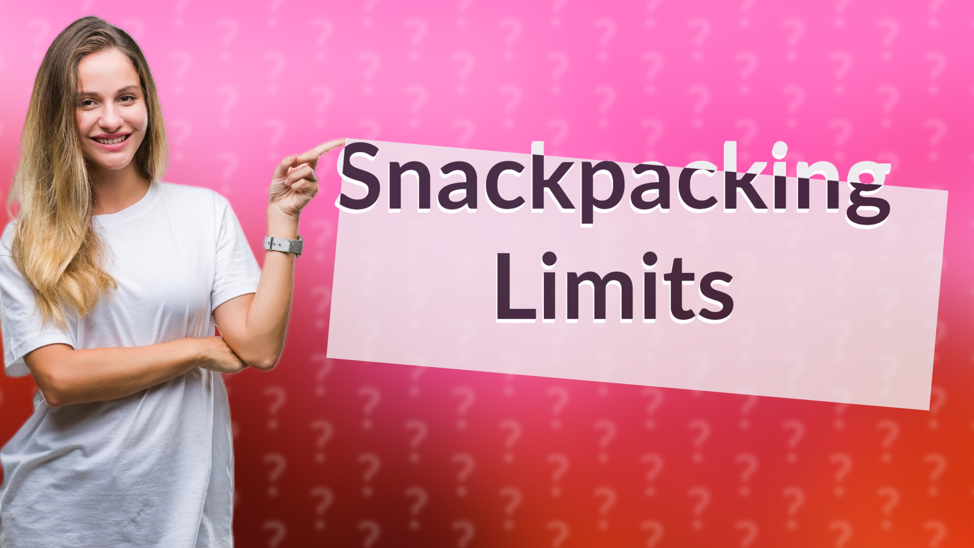 Snackpacking Limits