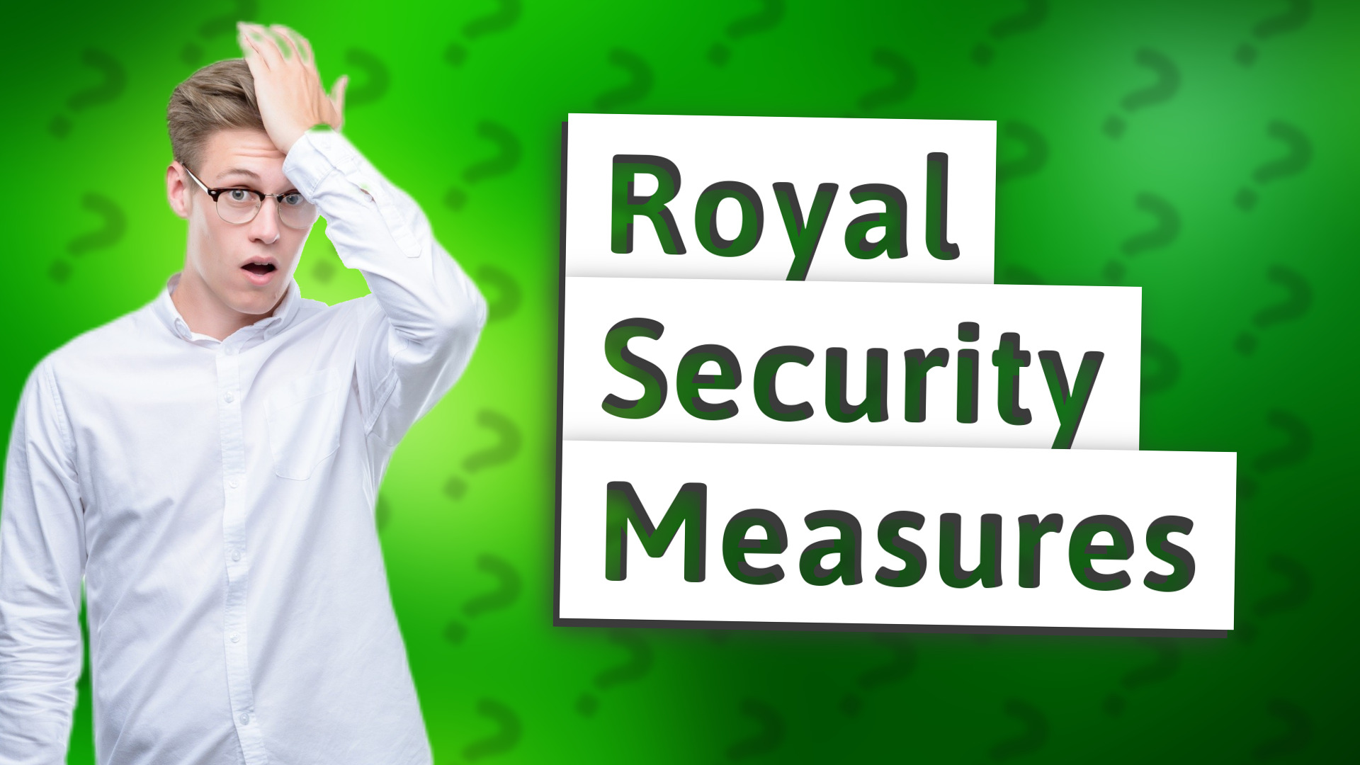Royal Security Measures