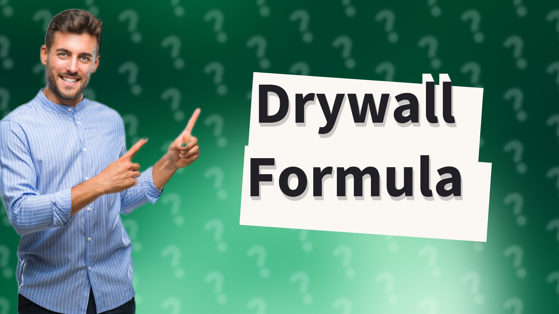 Drywall Formula