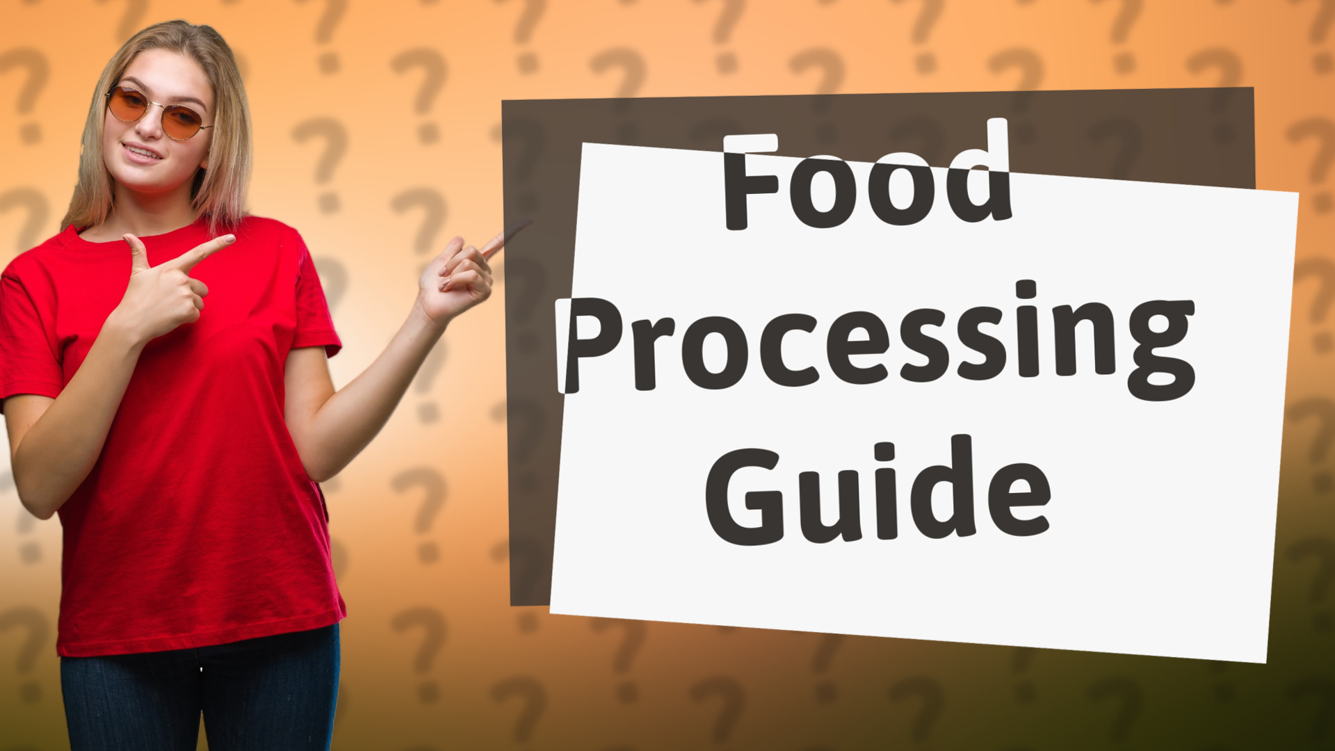 Food Processing Guide