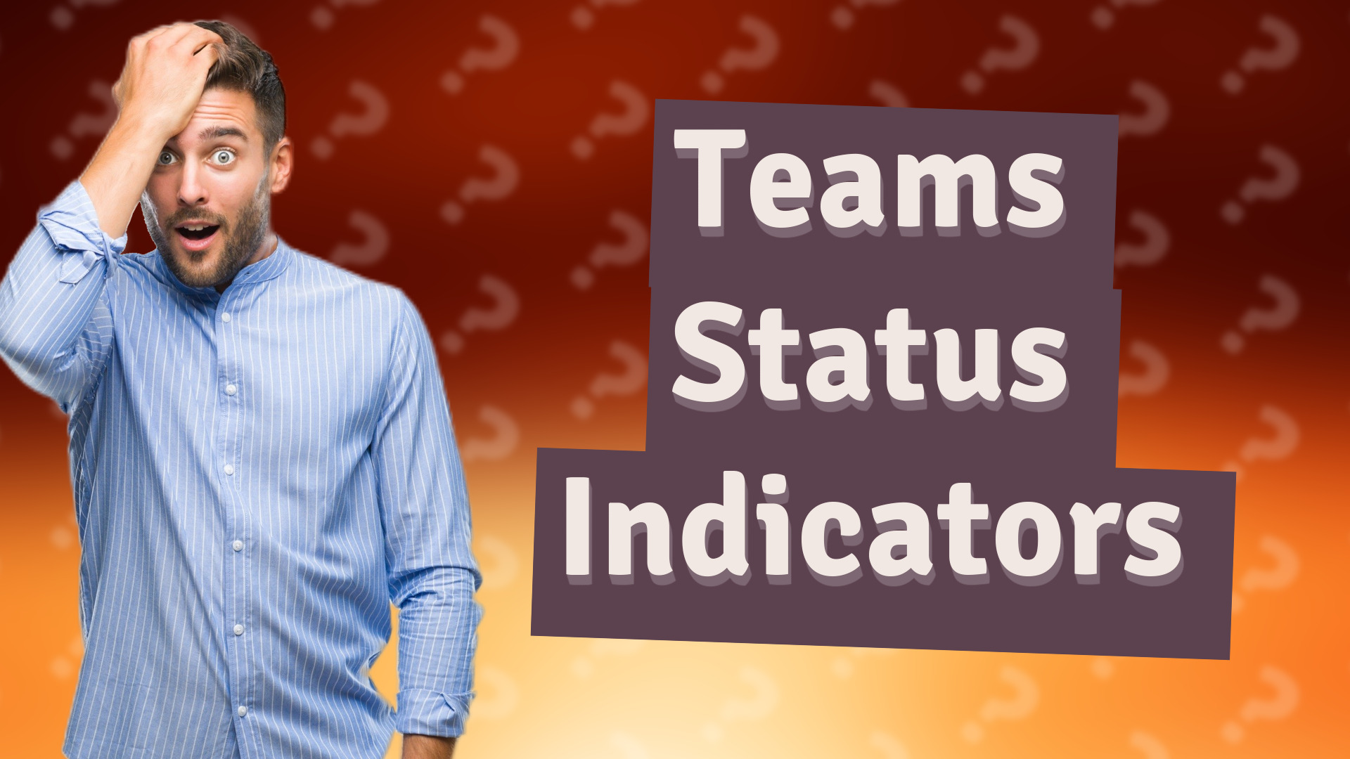 Teams Status Indicators