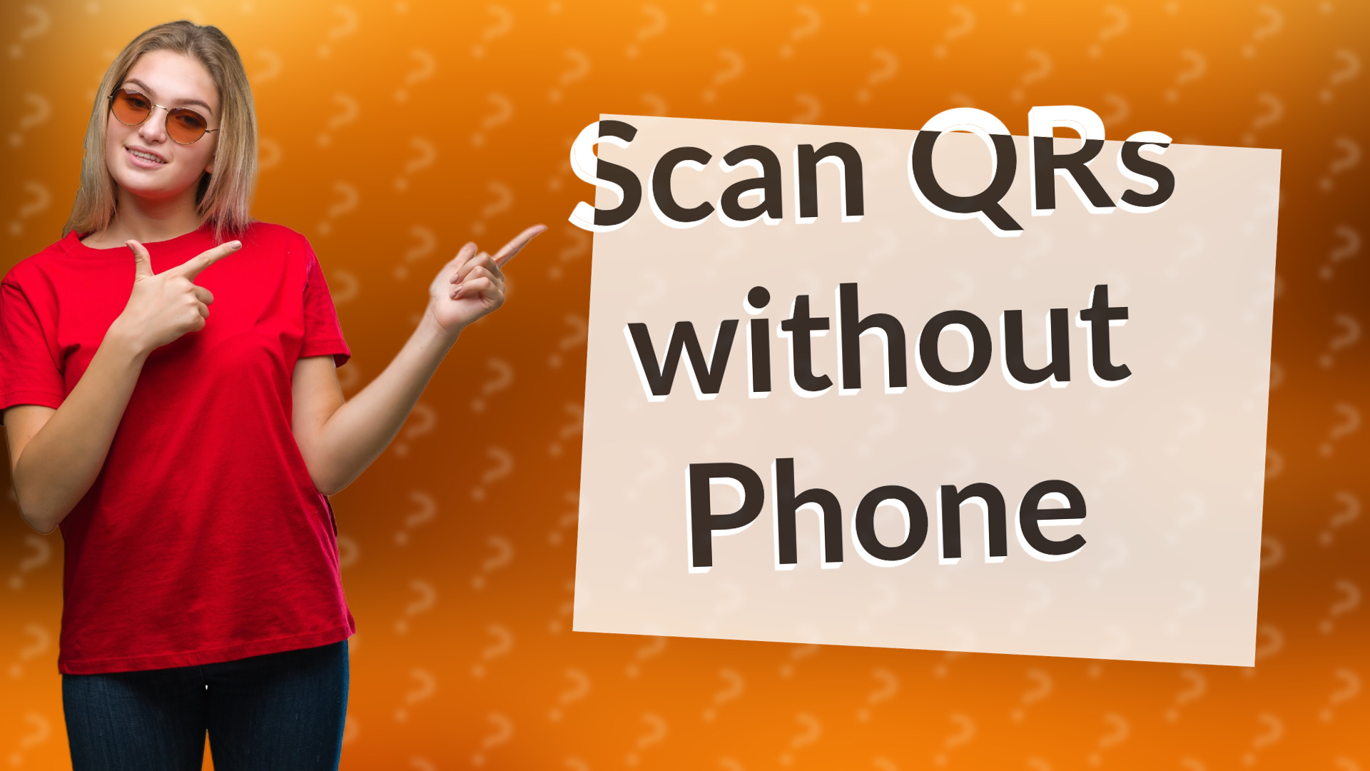 Scan QRs without Phone