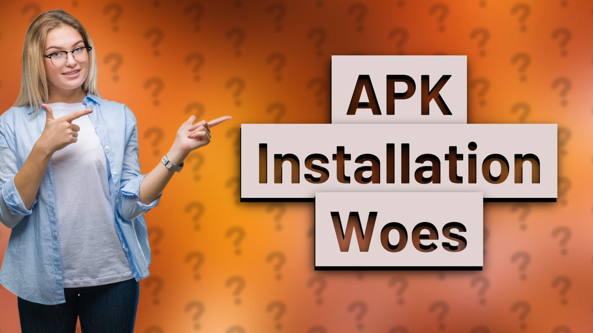 APK Installation Woes