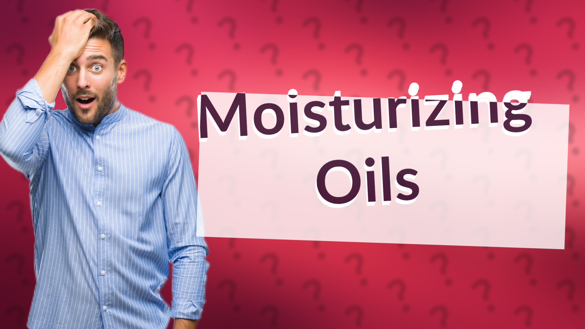 Moisturizing Oils