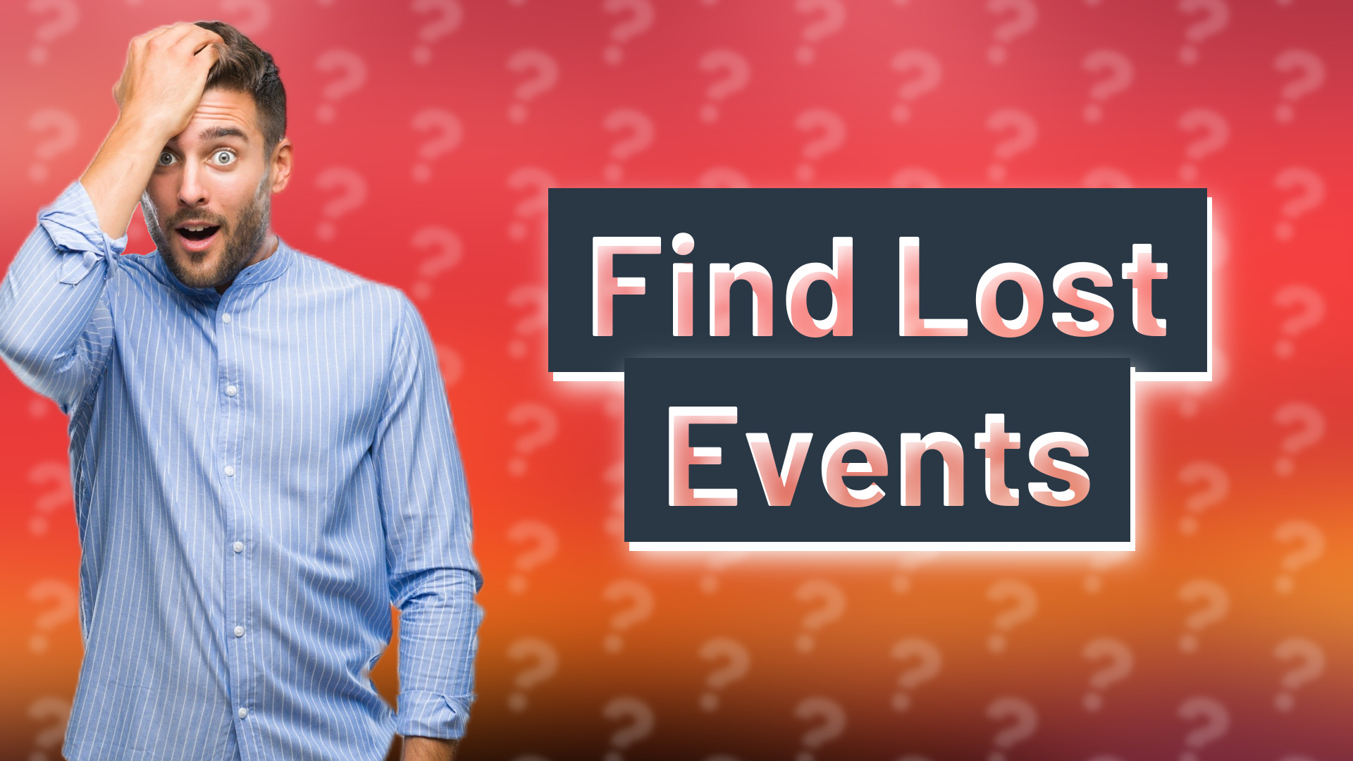 Find Lost Events