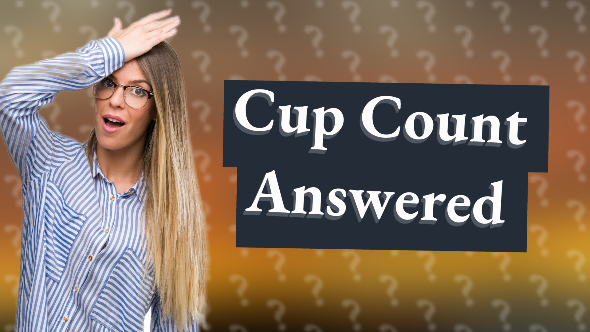 Cup Count Answered