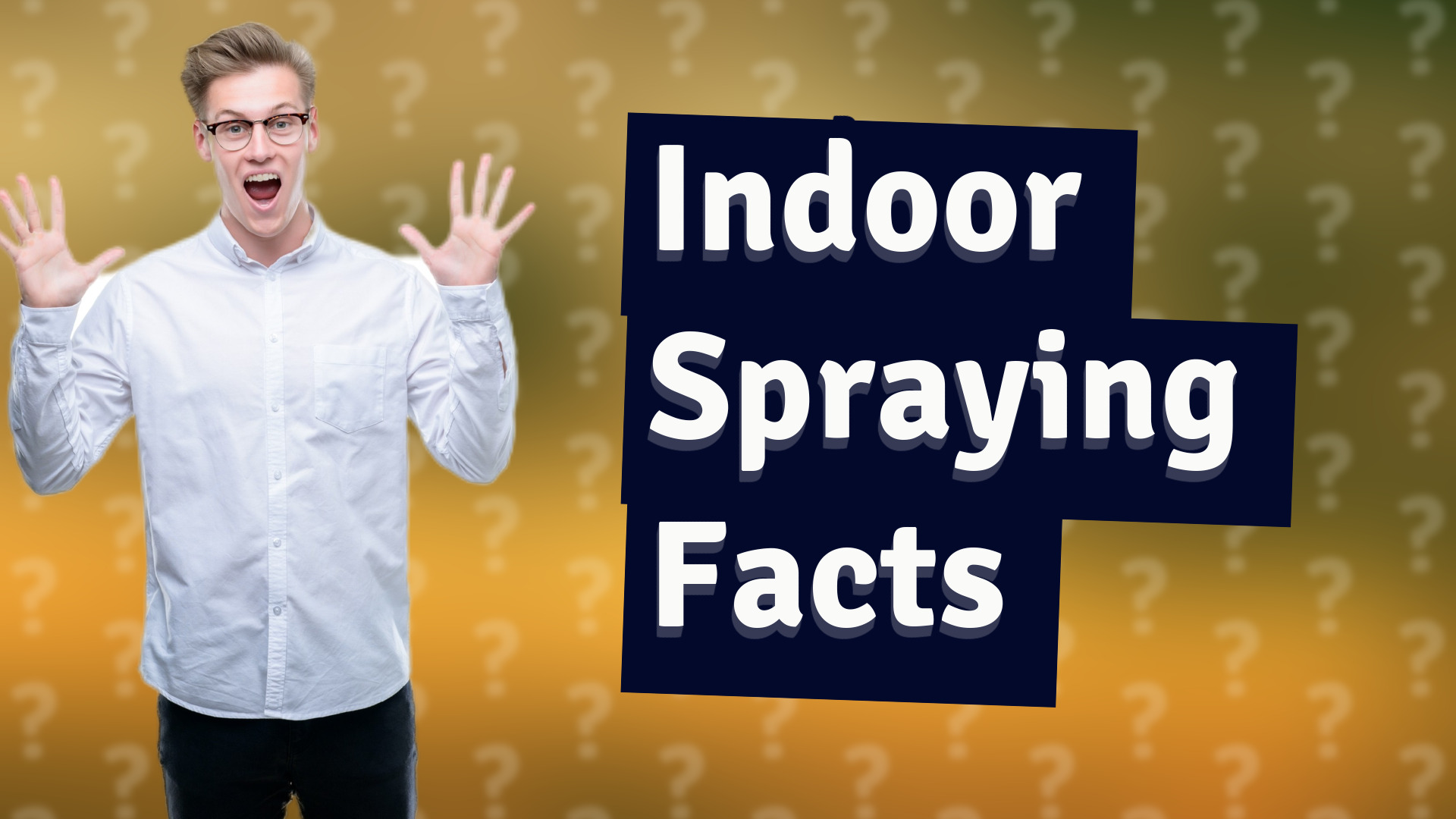 Indoor Spraying Facts