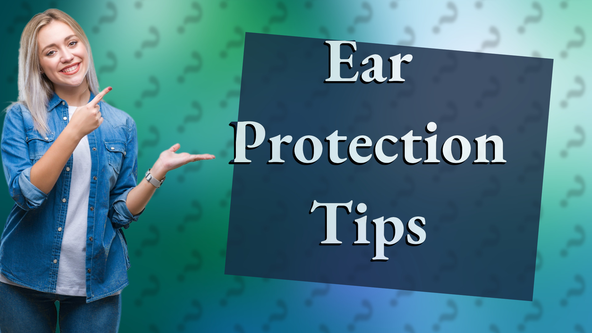 Ear Protection Tips