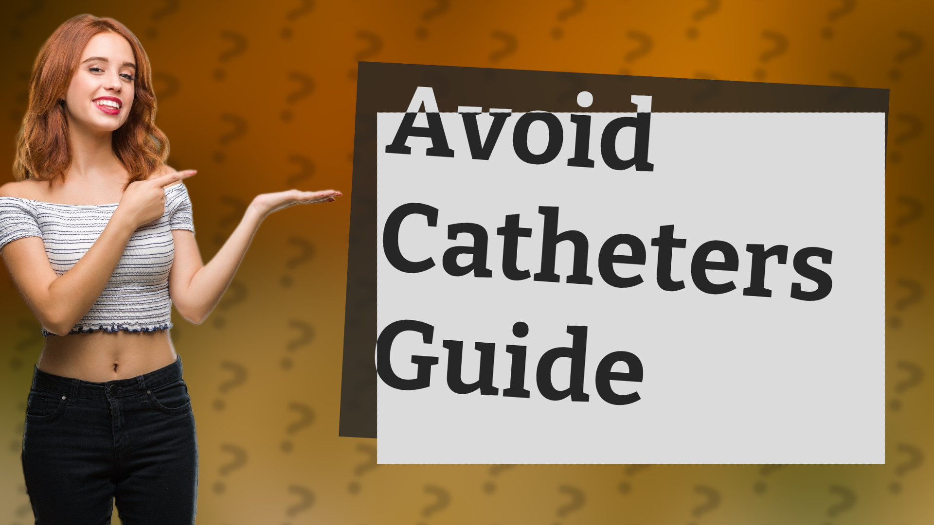 Avoid Catheters Guide