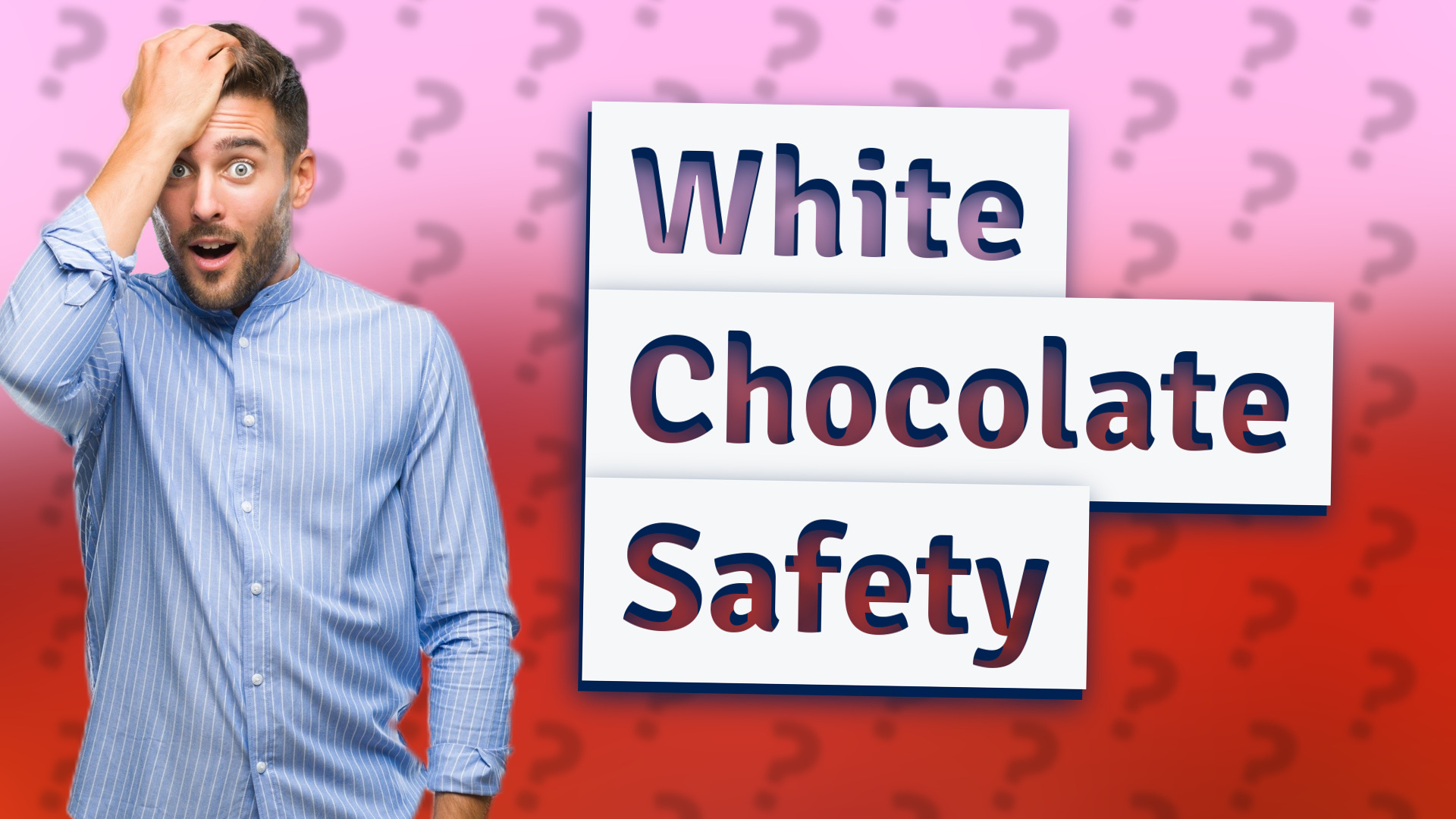 White Chocolate Safety