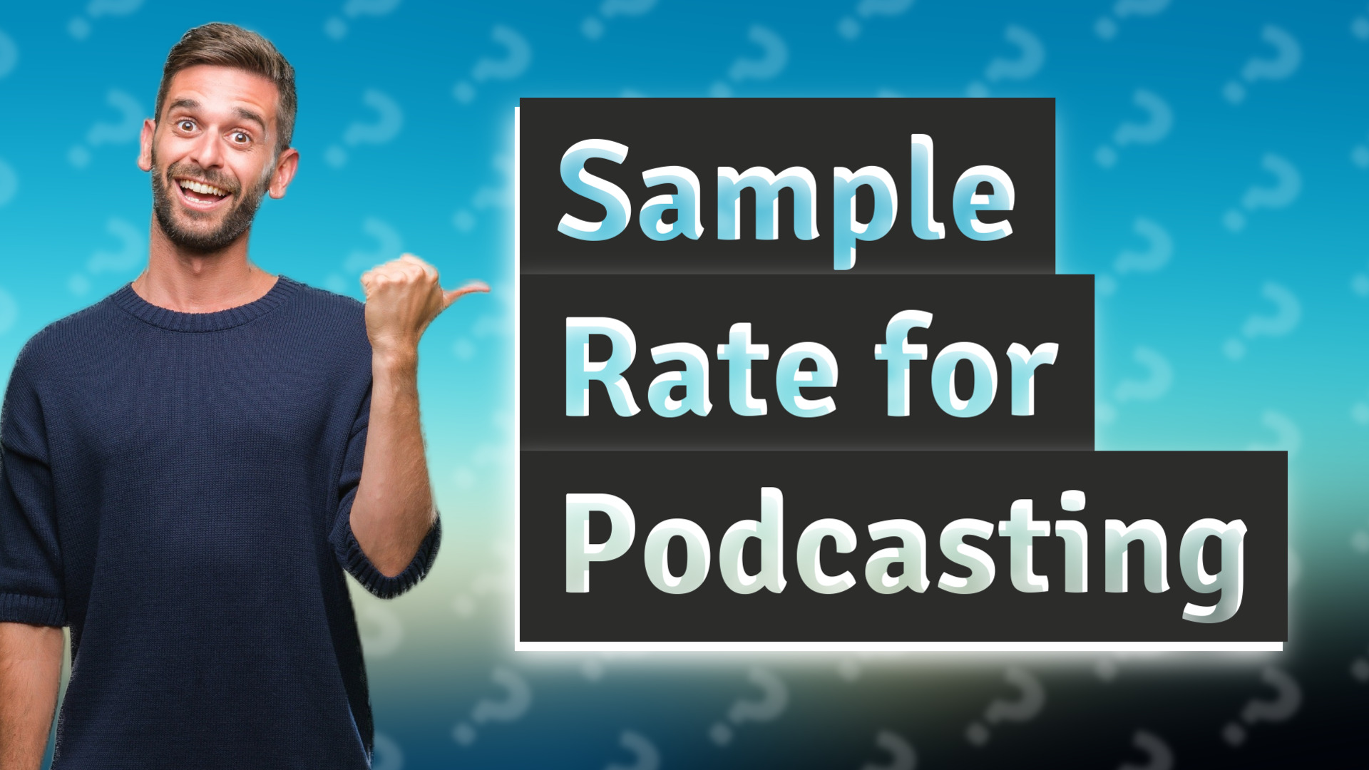 Sample Rate for Podcasting