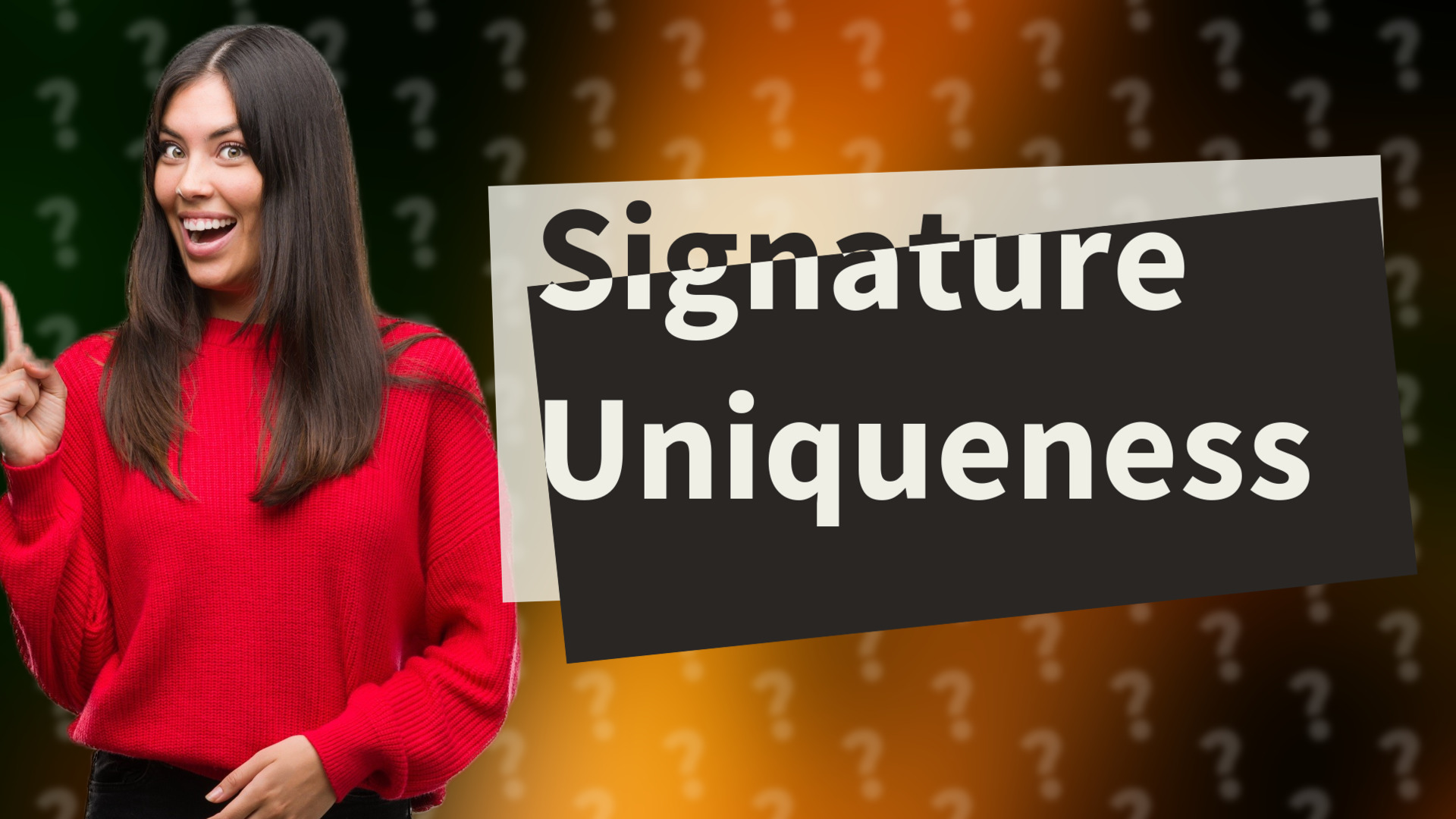 Signature Uniqueness