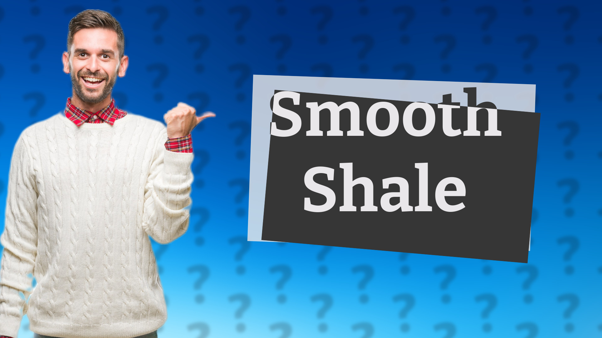 Smooth Shale