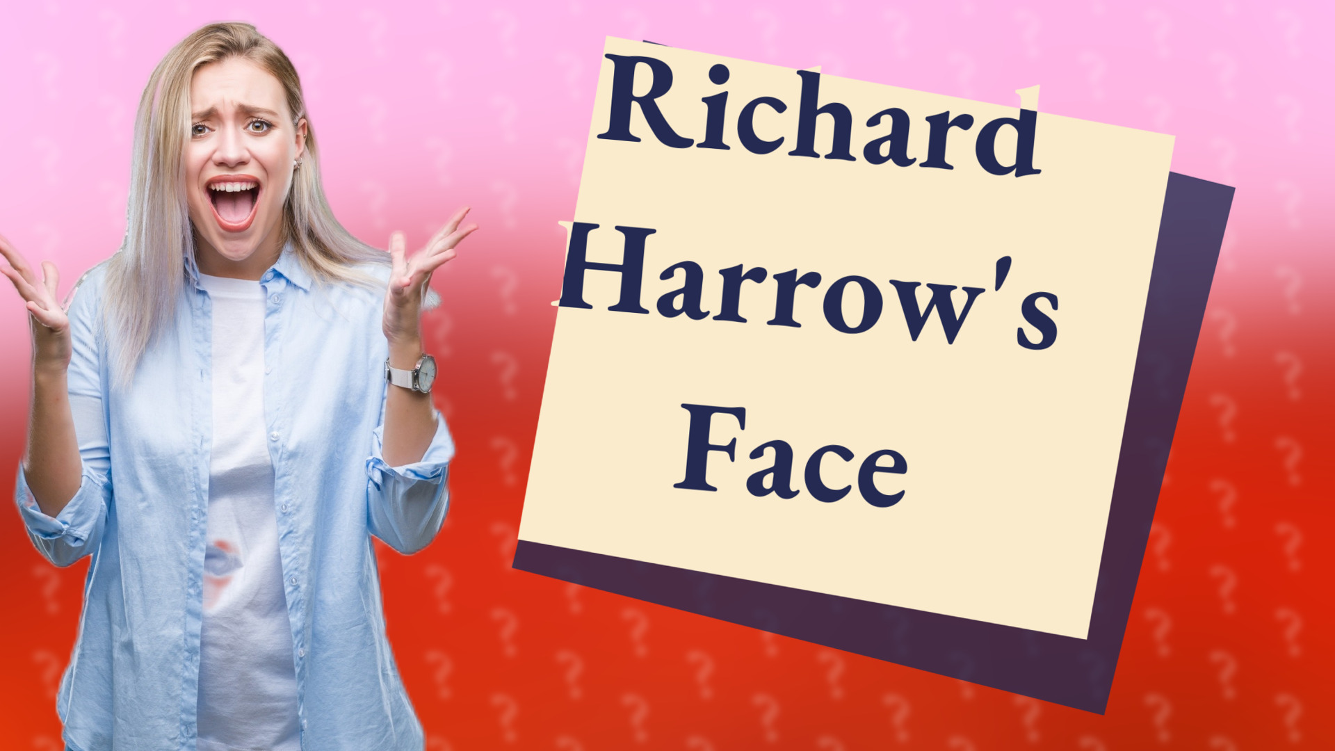 Richard Harrow's Face