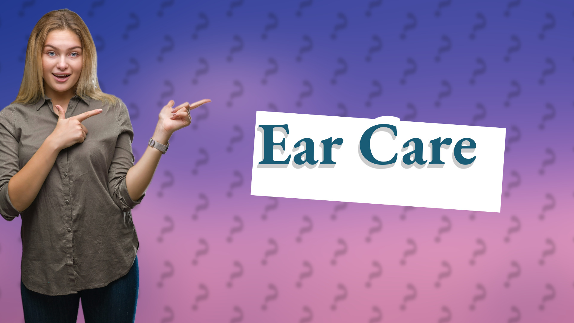 Ear Care