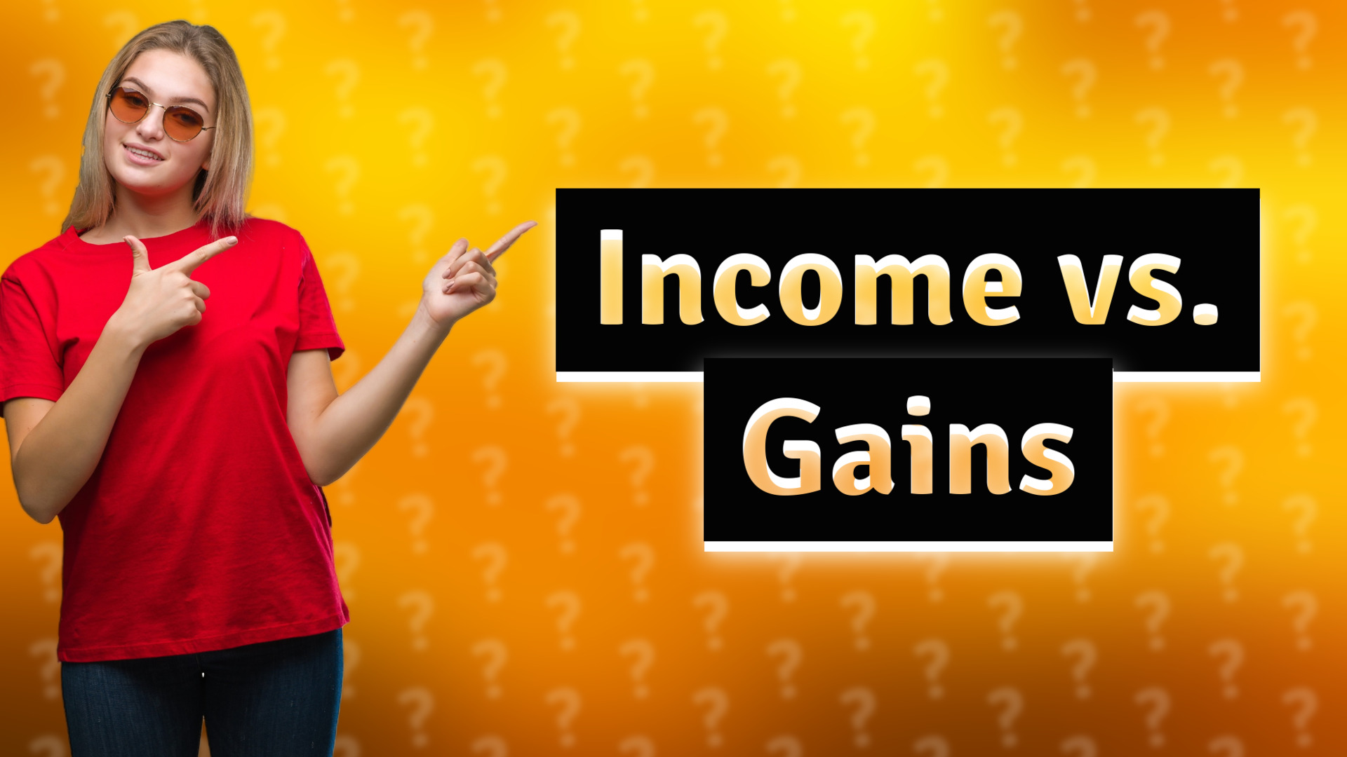 Income vs. Gains