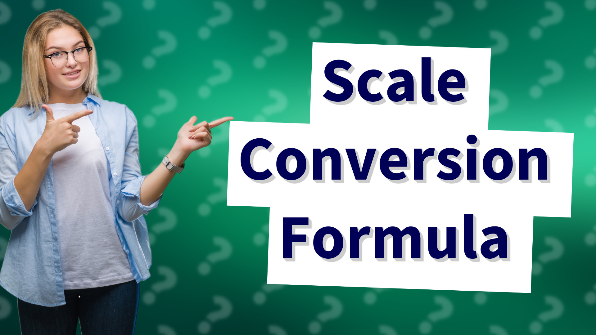 Scale Conversion Formula
