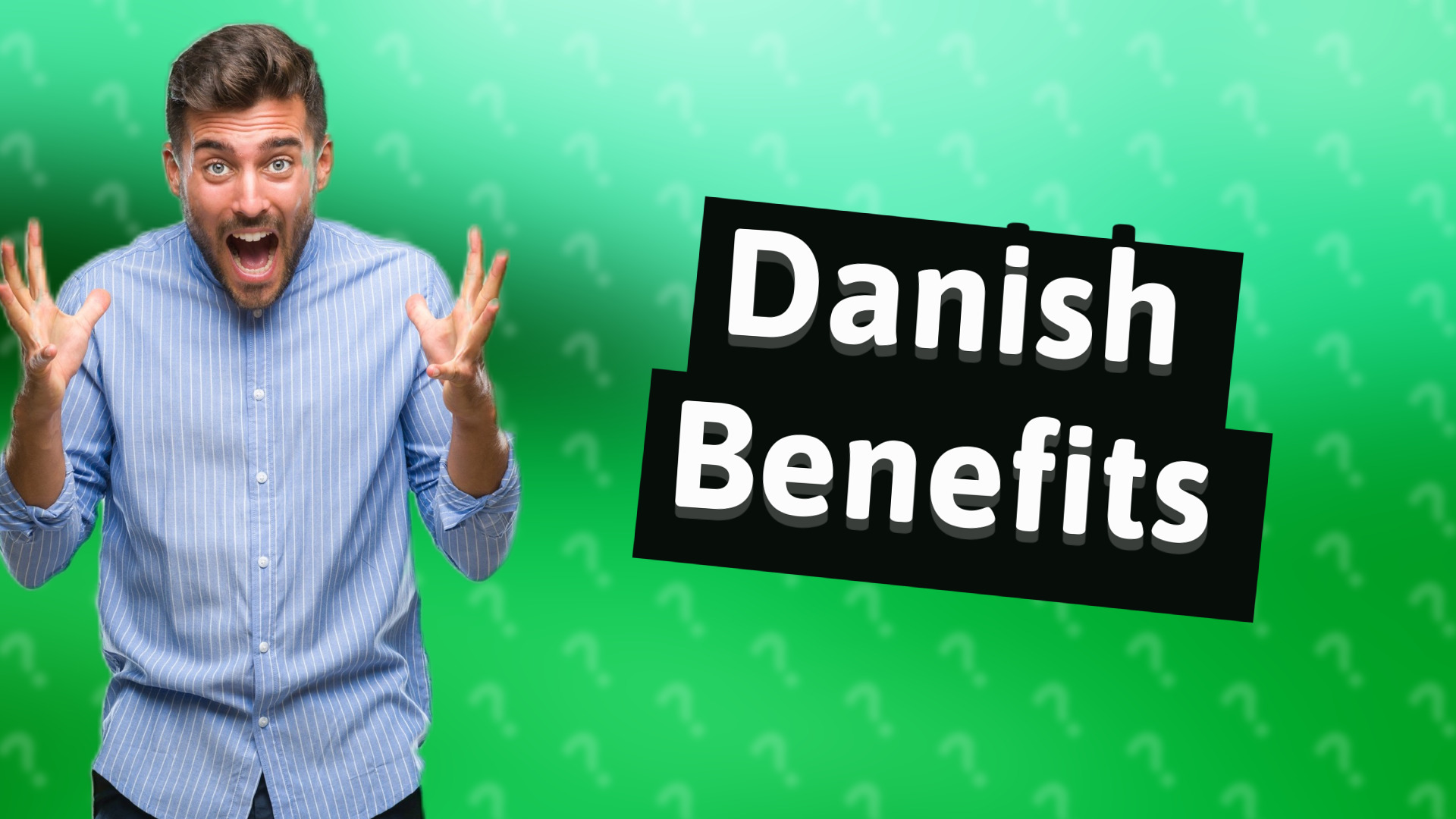 Danish Benefits
