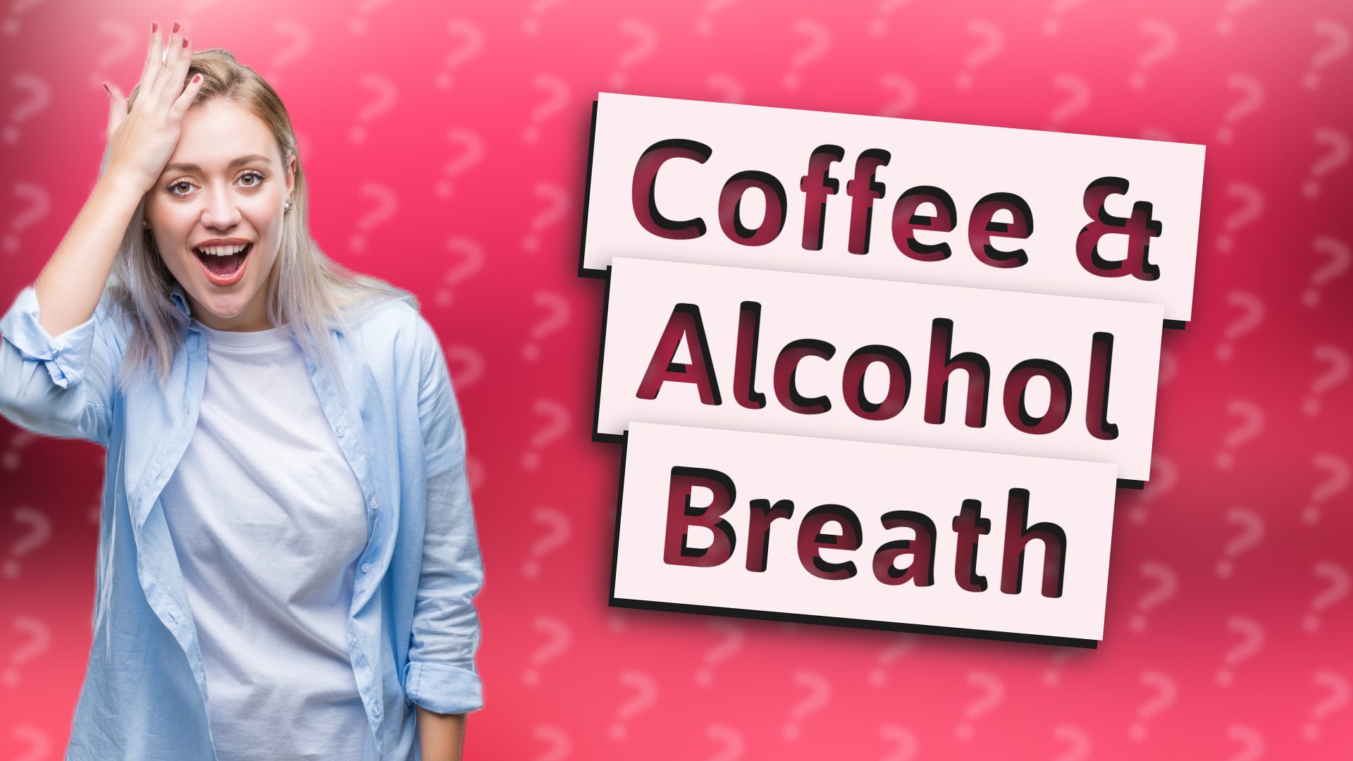 Coffee & Alcohol Breath