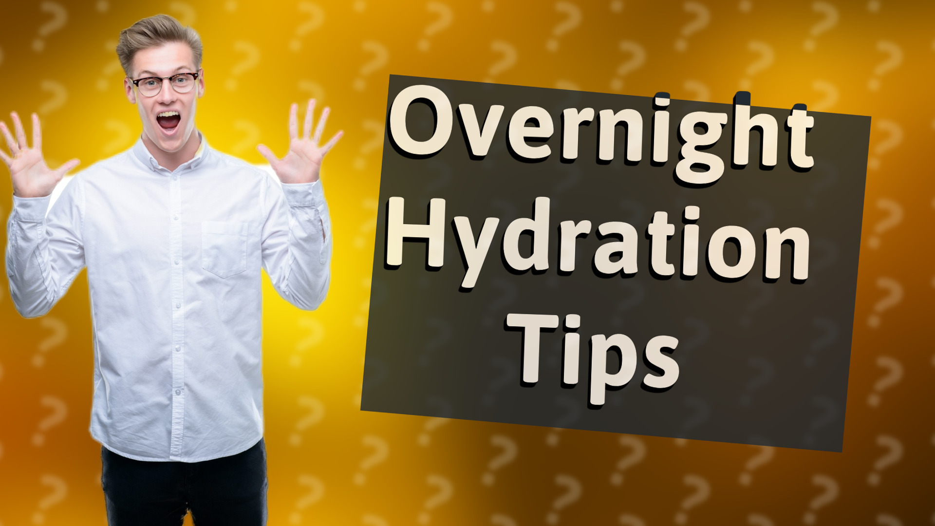 Overnight Hydration Tips