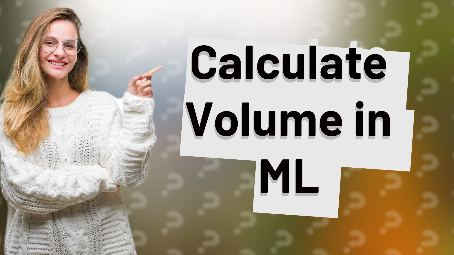Calculate Volume in ML