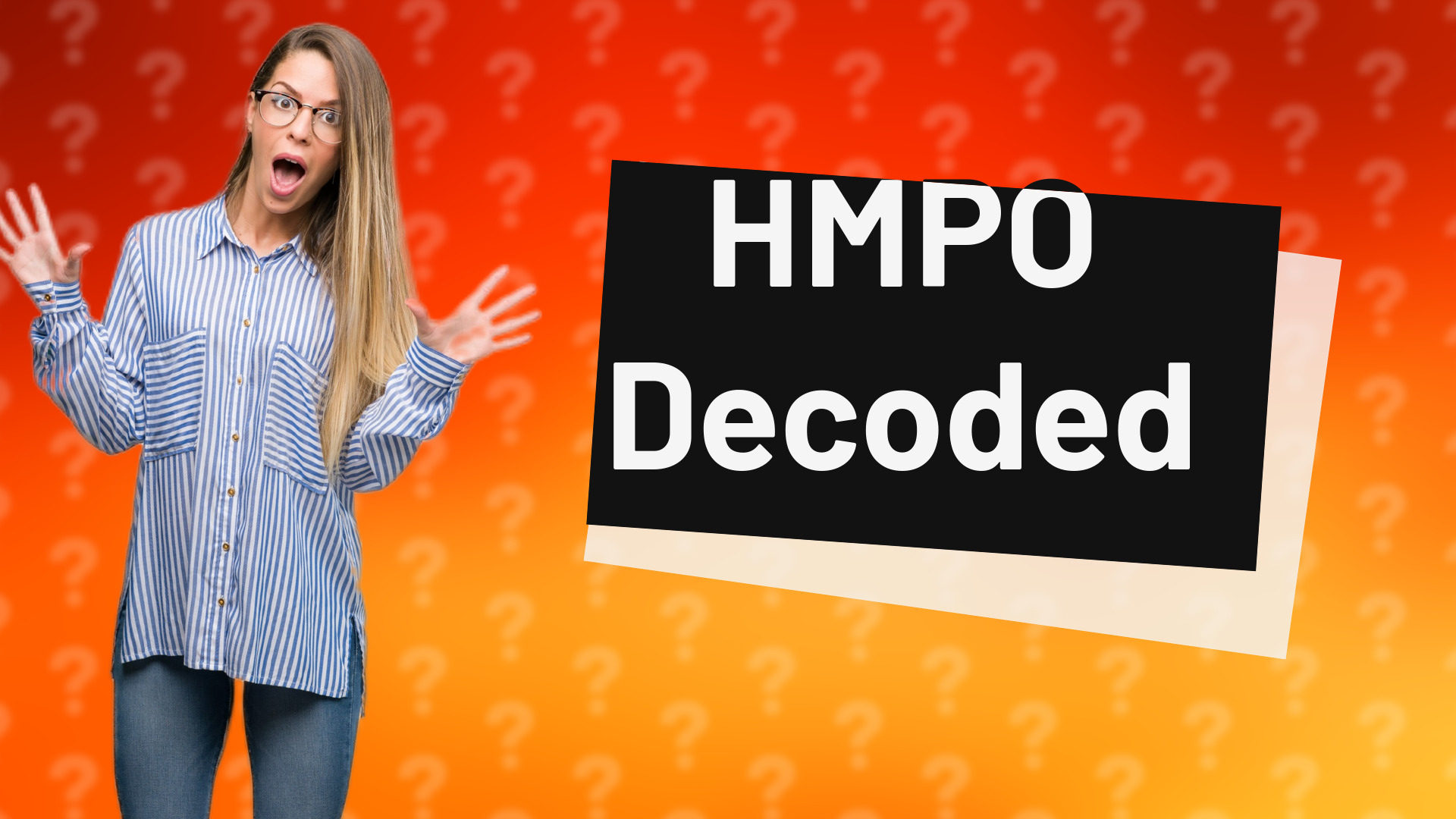 HMPO Decoded