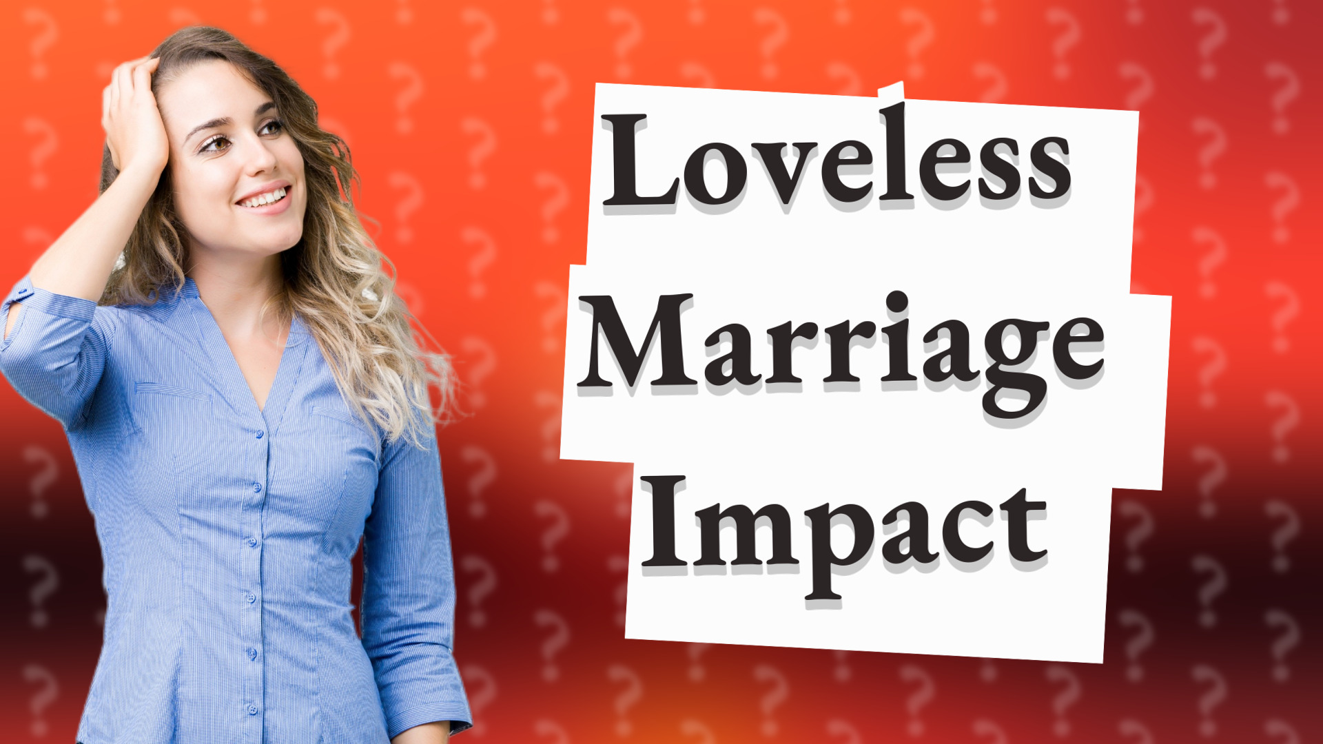 Loveless Marriage Impact