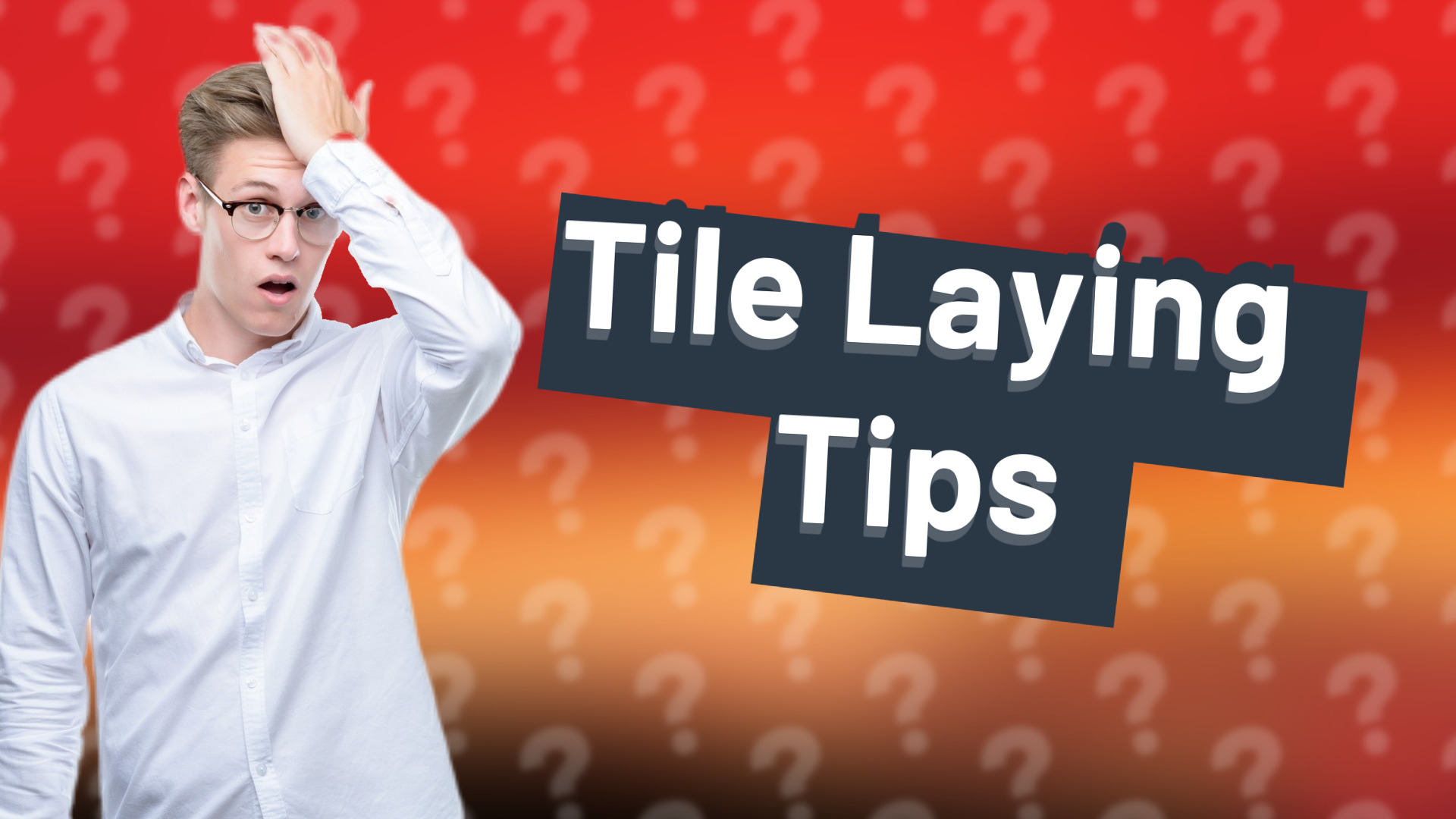 Tile Laying Tips