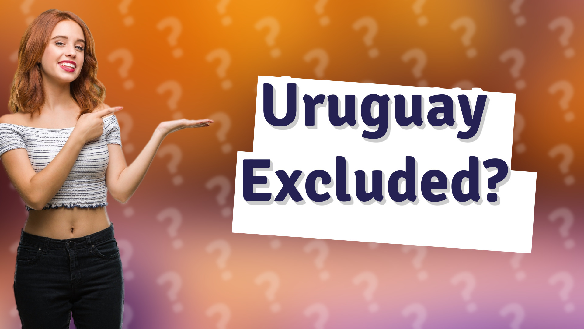 Uruguay Excluded?
