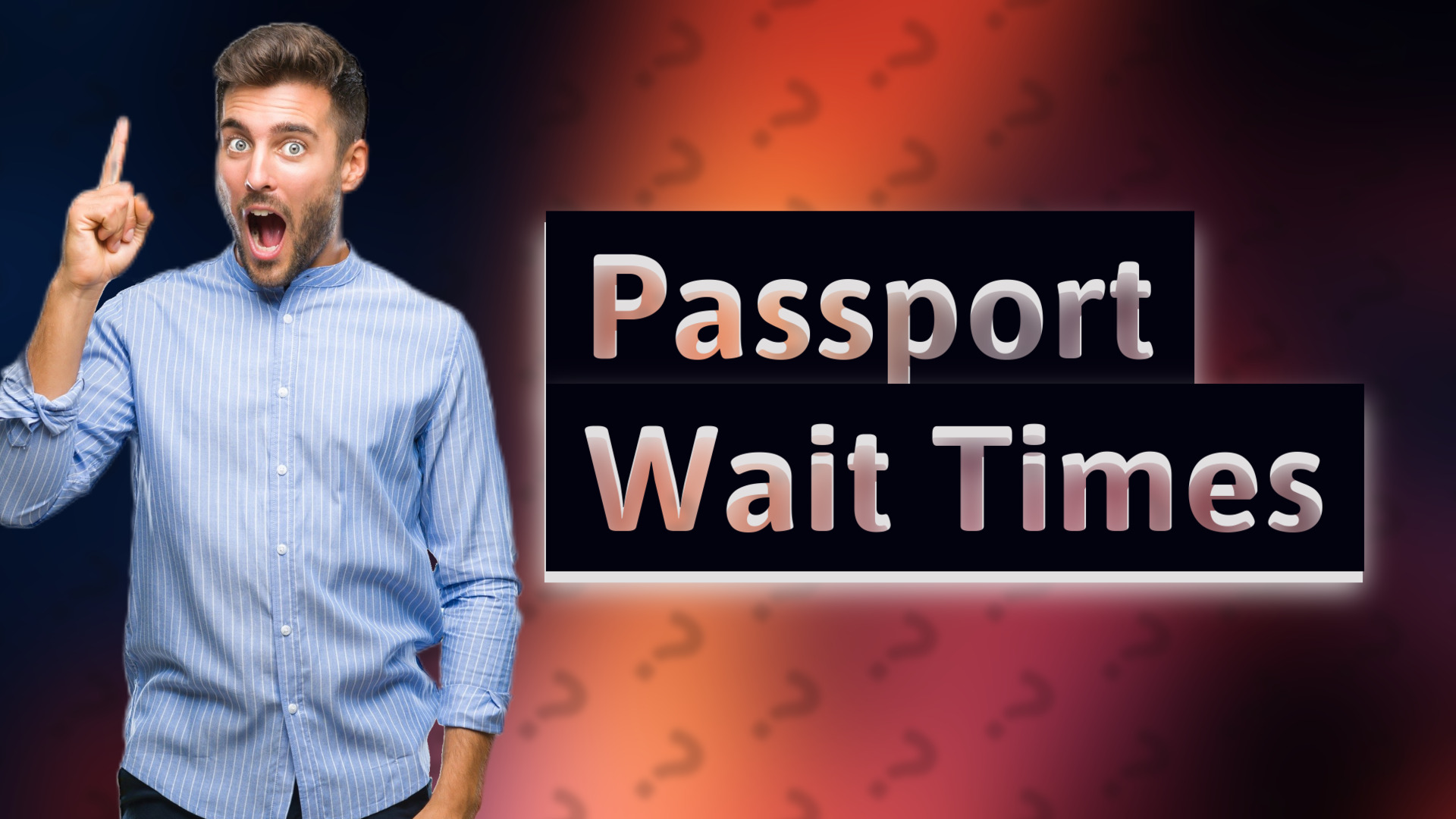 Passport Wait Times